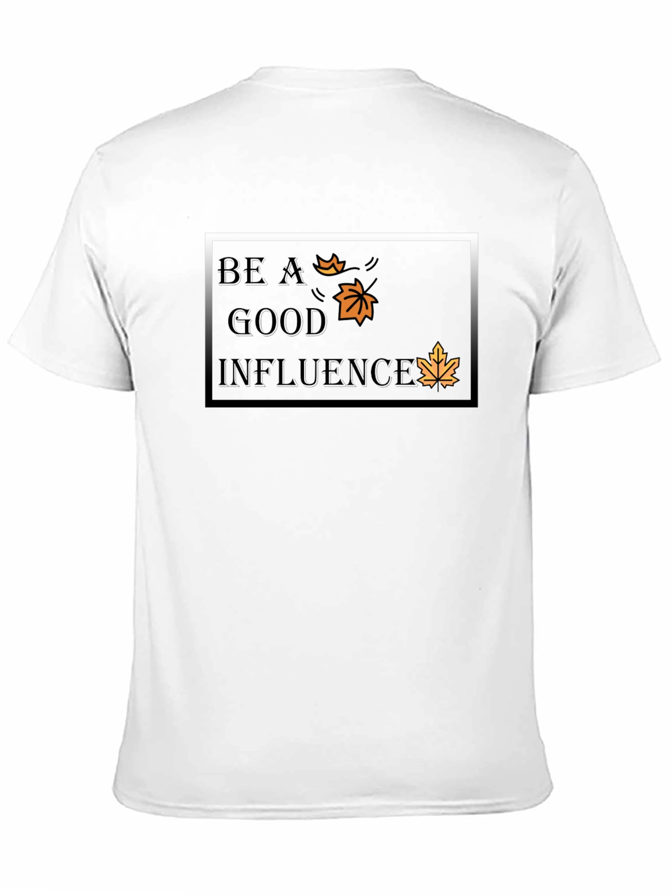Be A Good Influence Graphic Tee