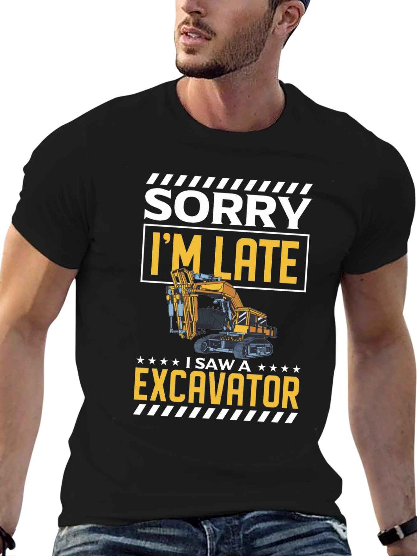Funny Excavator T-Shirt - Sorry Im Late!