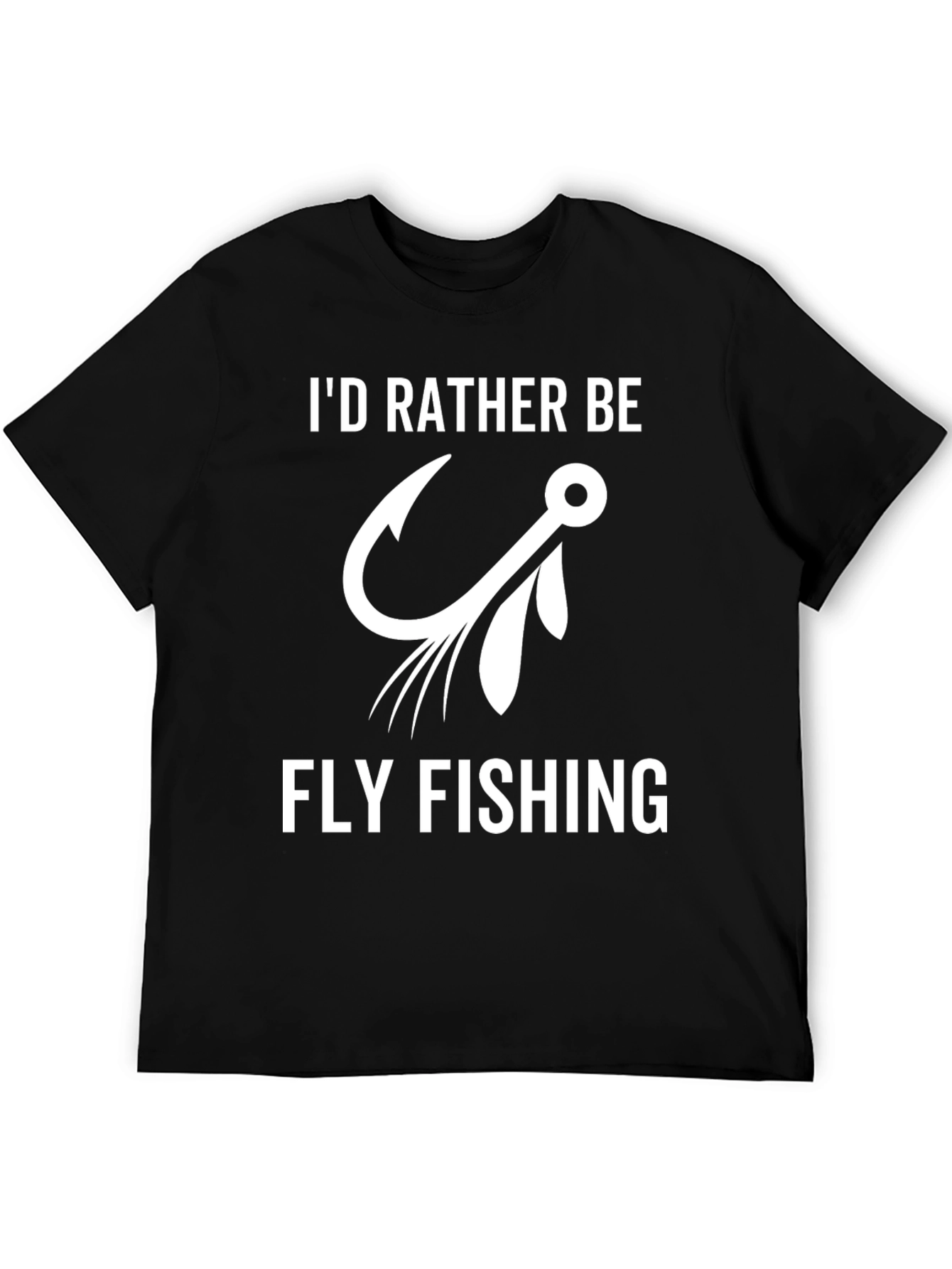 Fly Fishing T-Shirt: Id Rather Be