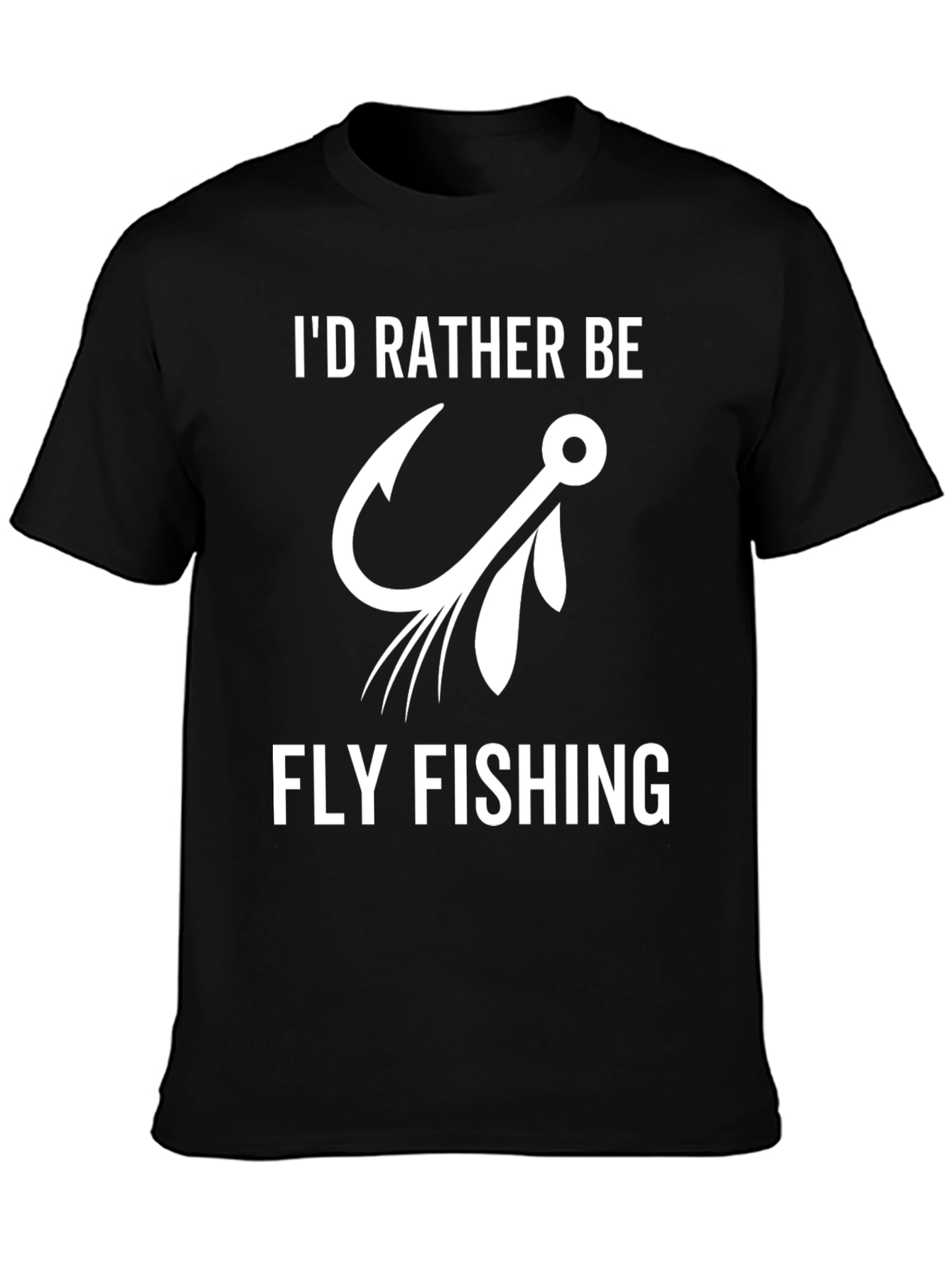 Fly Fishing T-Shirt: Id Rather Be