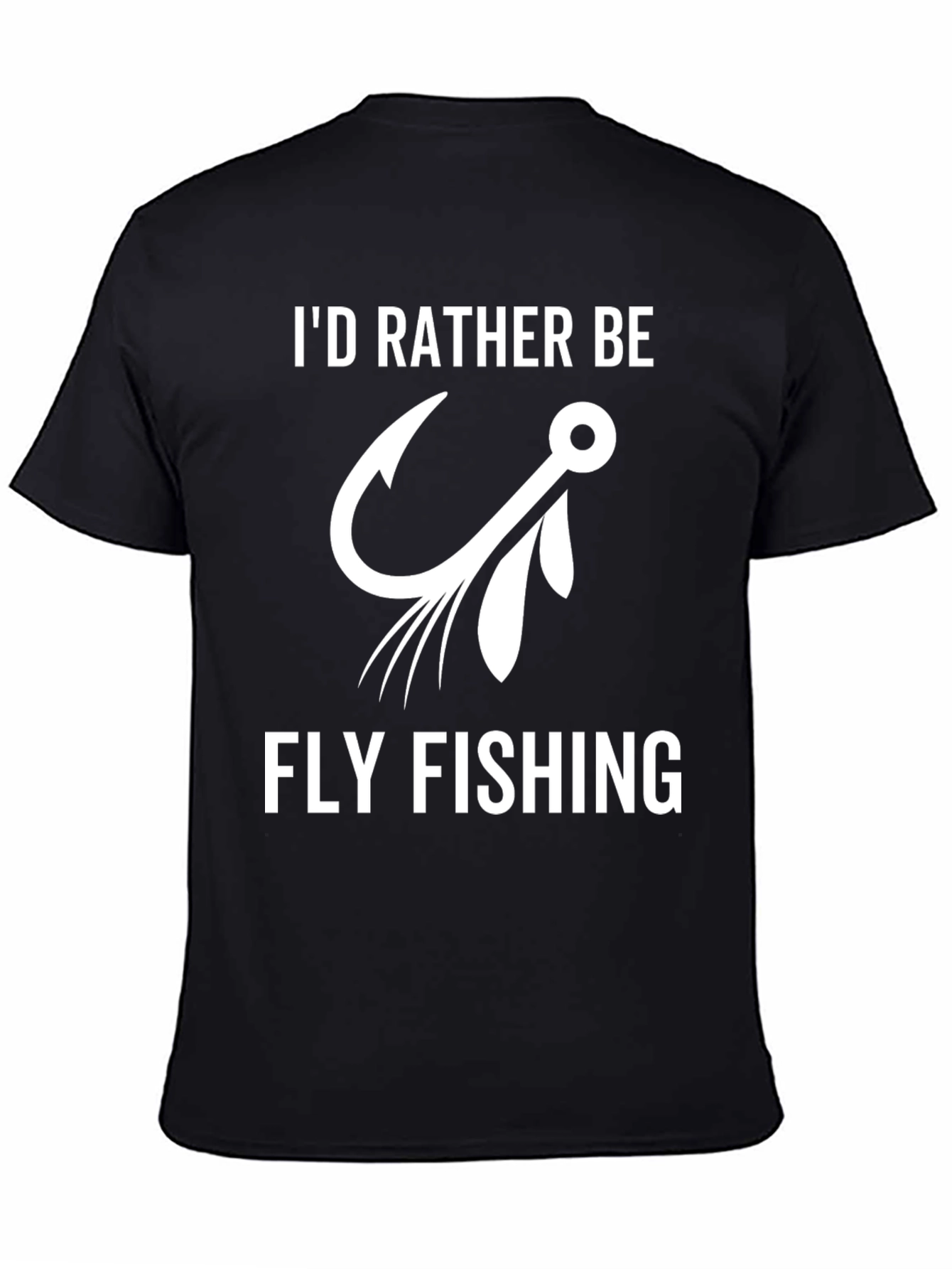 Fly Fishing T-Shirt: Id Rather Be