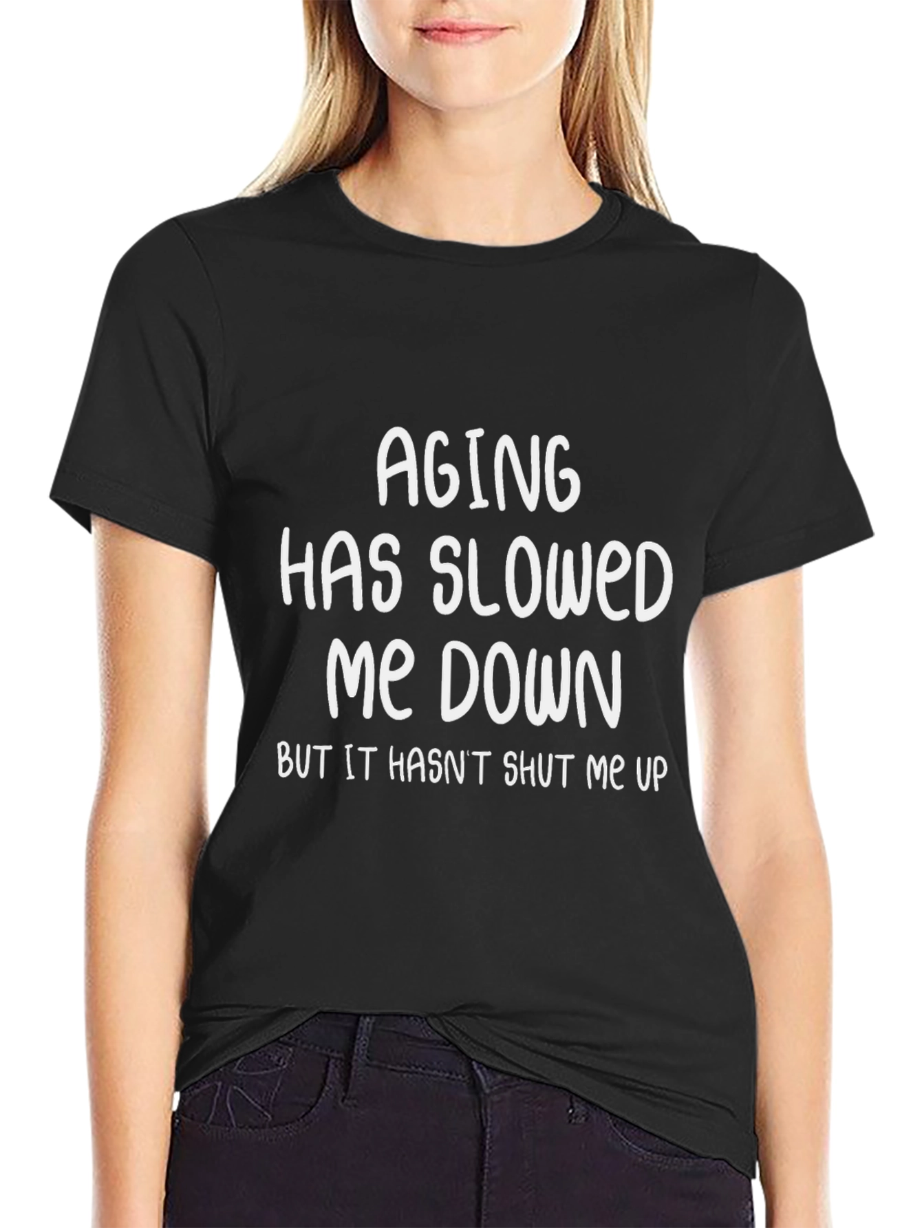 Funny Aging Slogan T-Shirt - Humorous Statement Tee