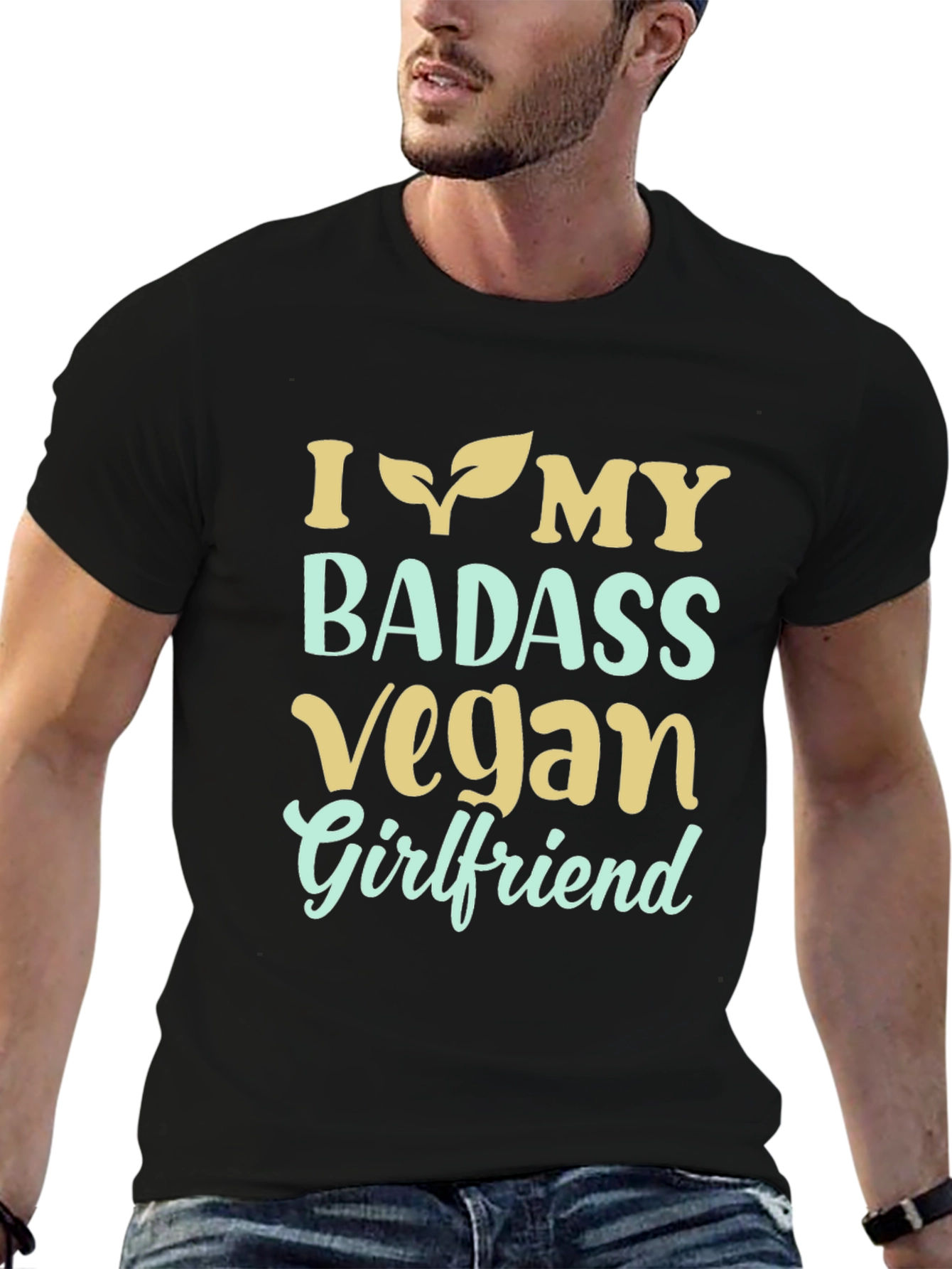 I Love My Badass Vegan Girlfriend T-Shirt