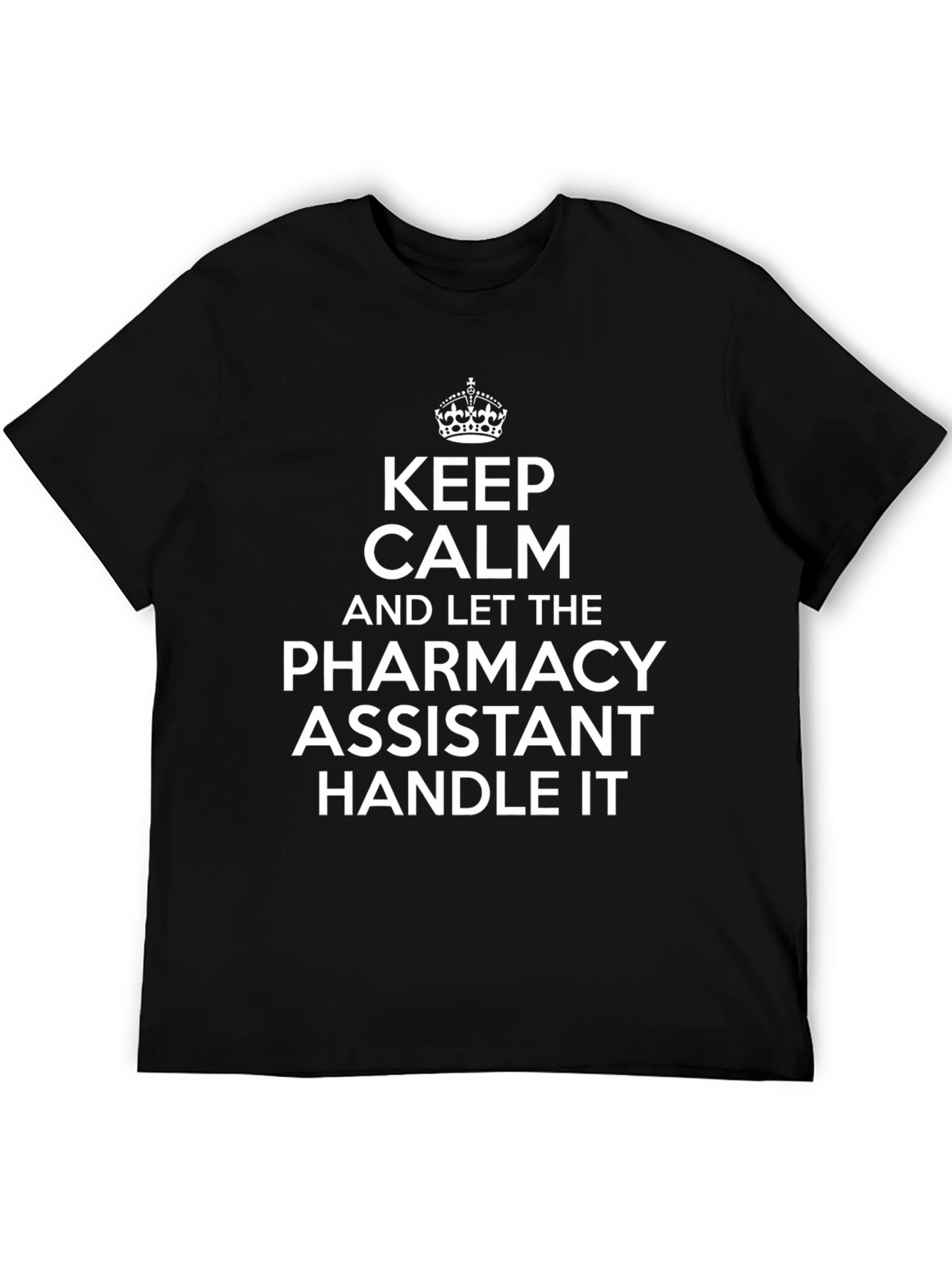 Keep Calm Pharmacy Assistant T-Shirt
