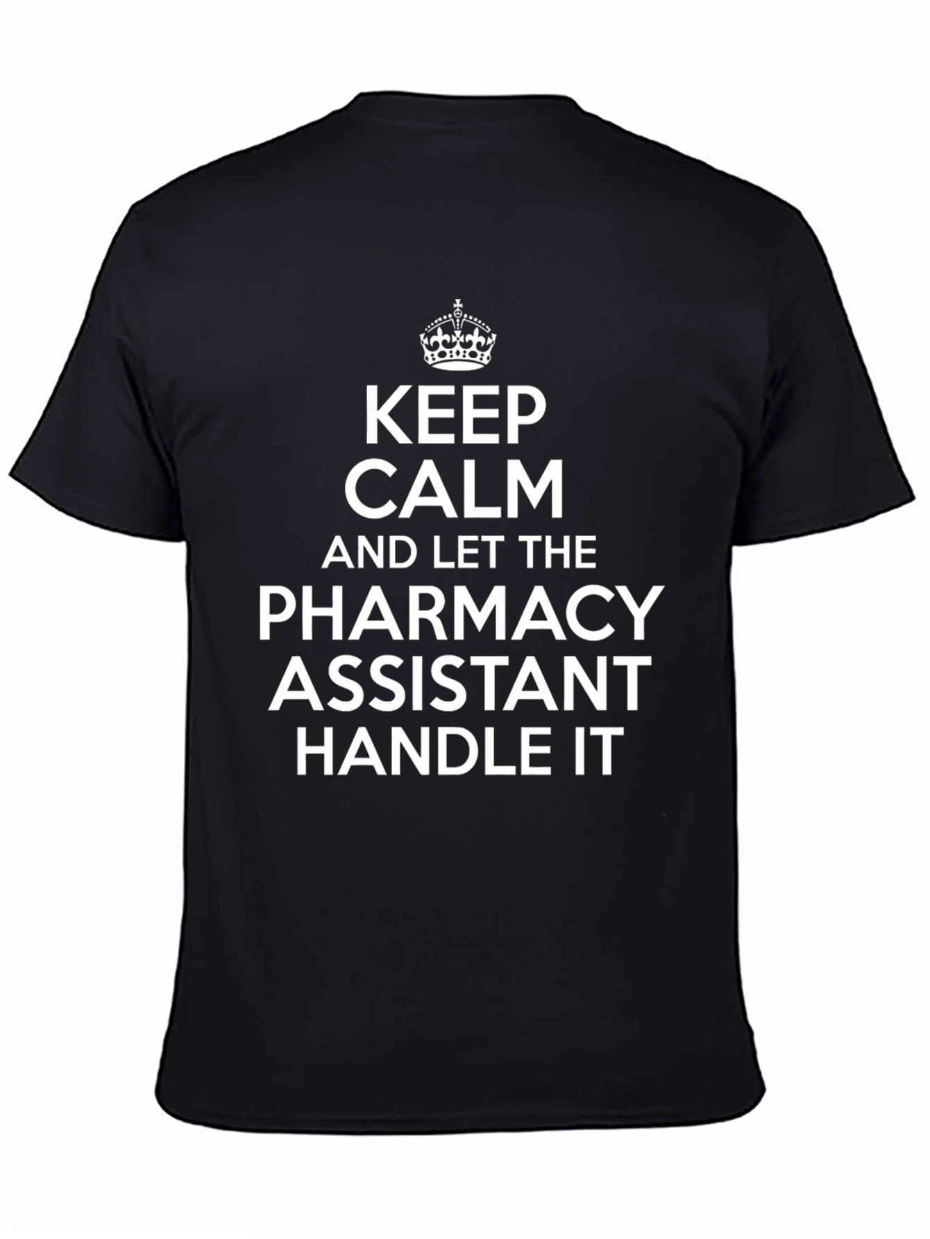 Keep Calm Pharmacy Assistant T-Shirt