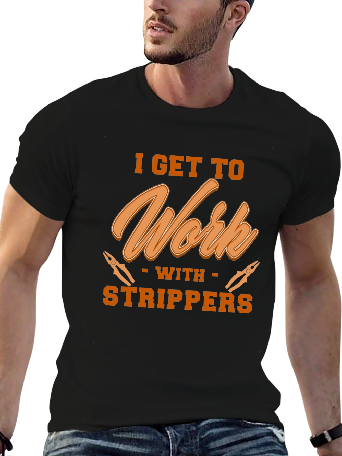 I Get To Work With Strippers Black T-Shirt