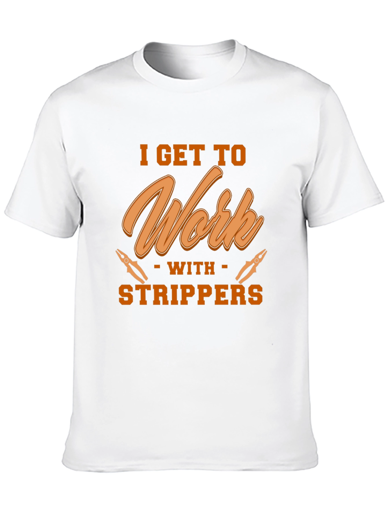 I Get To Work With Strippers Black T-Shirt