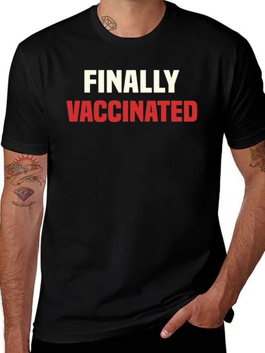 Finally Vaccinated T-Shirt