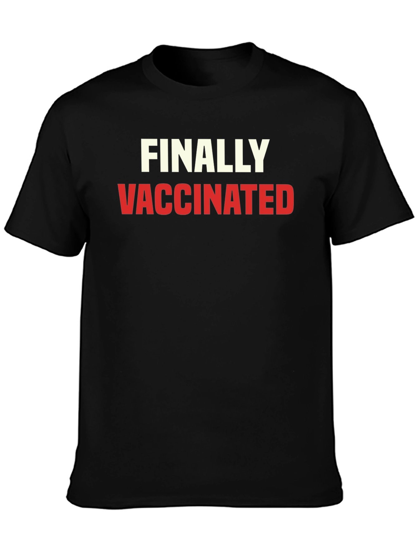 Finally Vaccinated T-Shirt