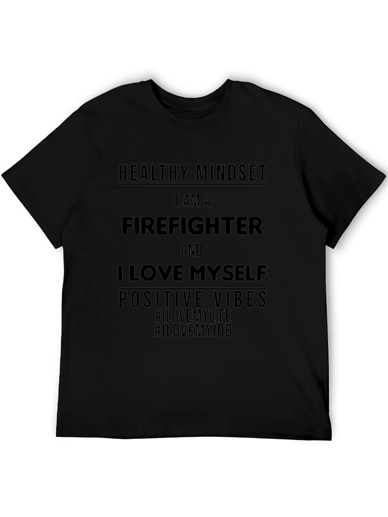 Firefighter T-Shirt - Healthy Mindset Positive Vibes