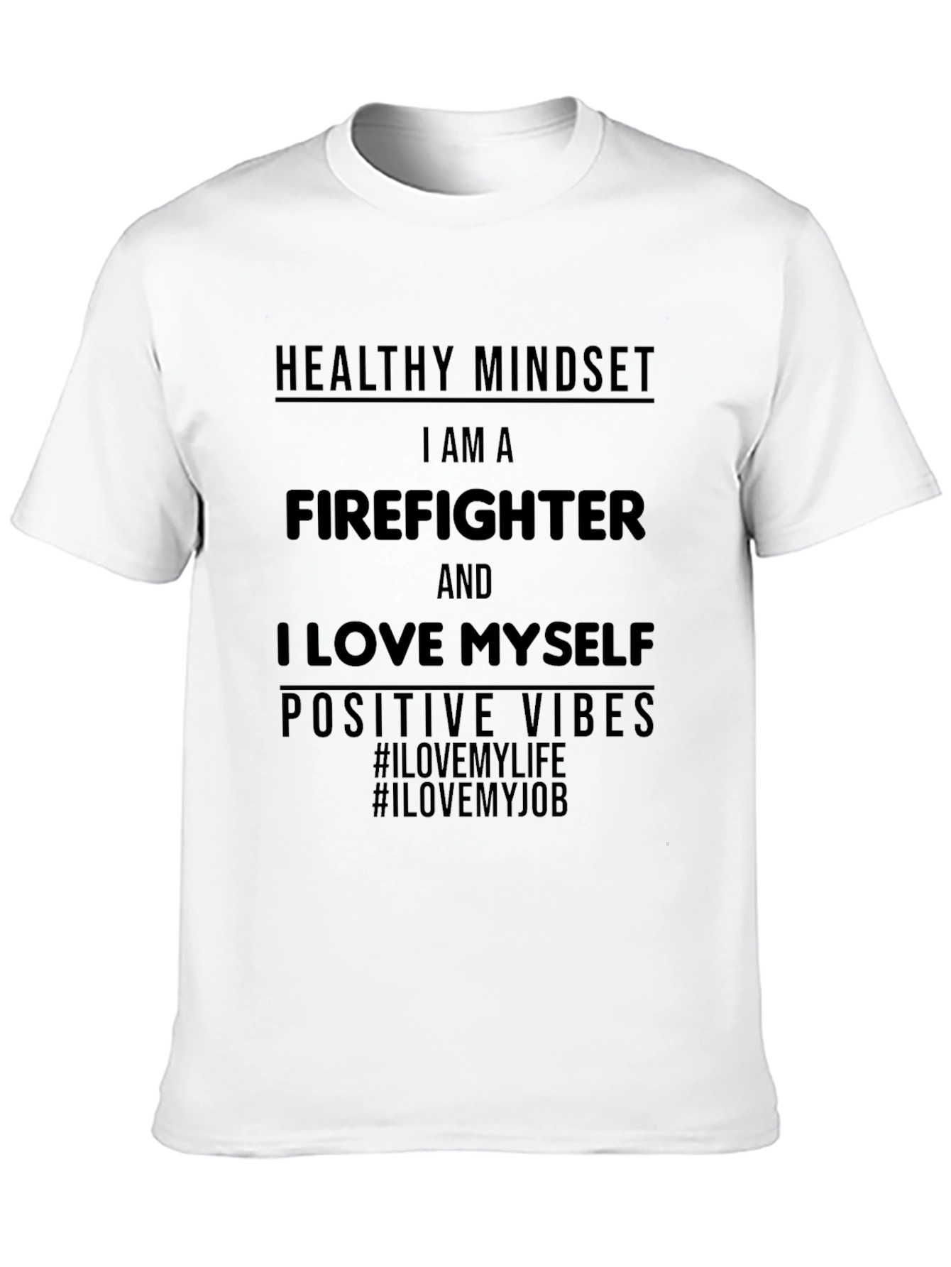 Firefighter T-Shirt - Healthy Mindset Positive Vibes
