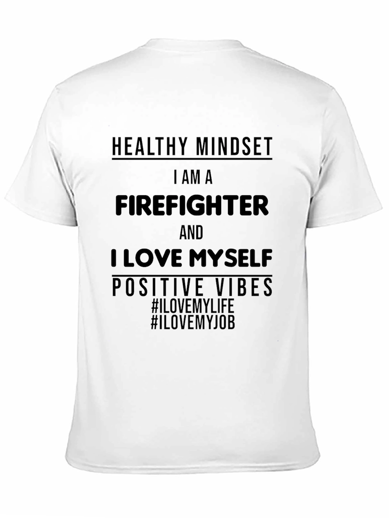 Firefighter T-Shirt - Healthy Mindset Positive Vibes