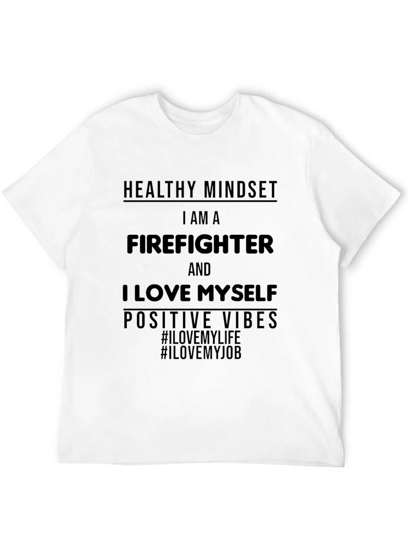 Firefighter T-Shirt - Healthy Mindset Positive Vibes