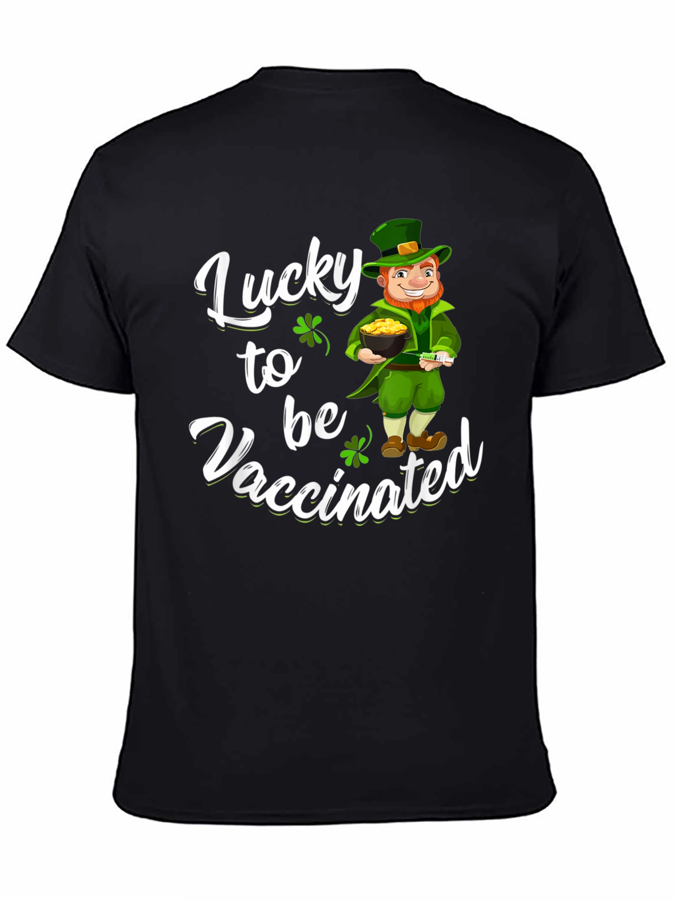 Lucky to be Vaccinated St. Patricks Day T-Shirt