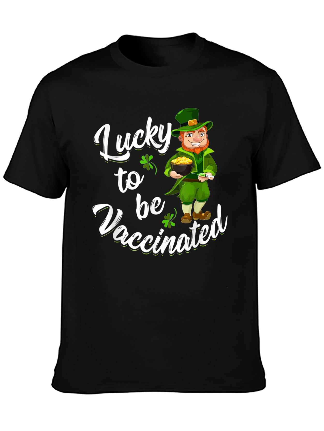 Lucky to be Vaccinated St. Patricks Day T-Shirt