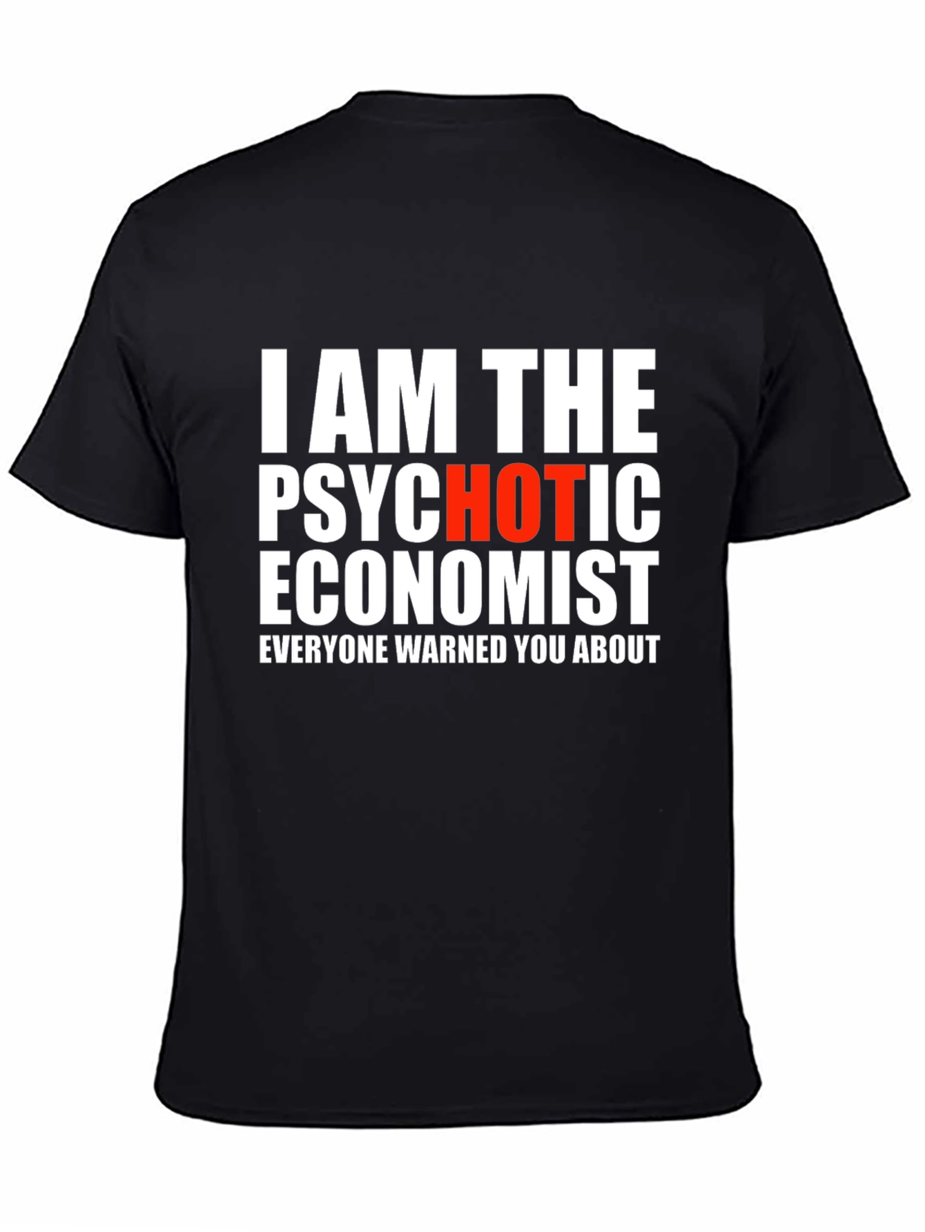 Psychotic Economist Graphic Tee - Bold Statement Shirt