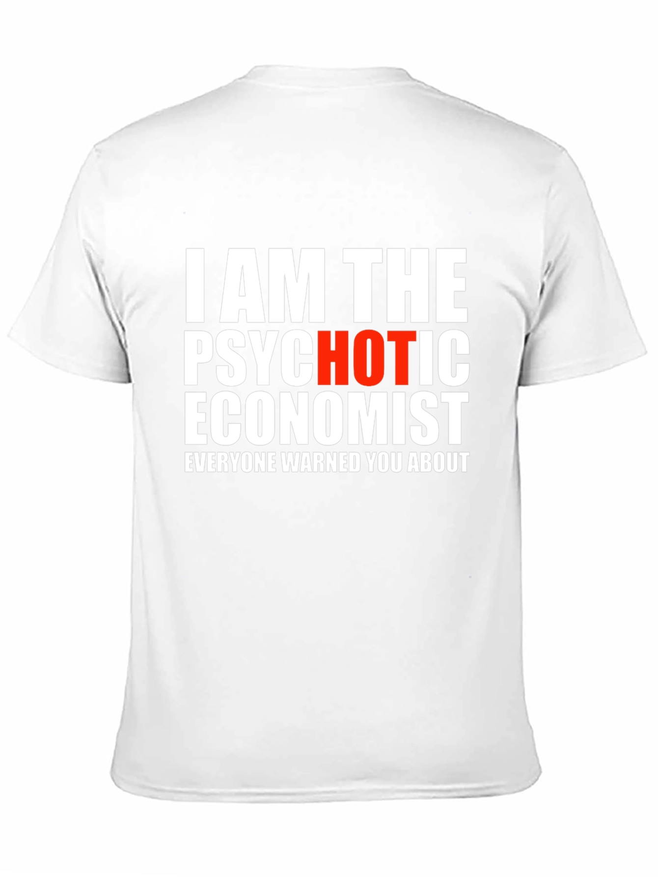 Psychotic Economist Graphic Tee - Bold Statement Shirt