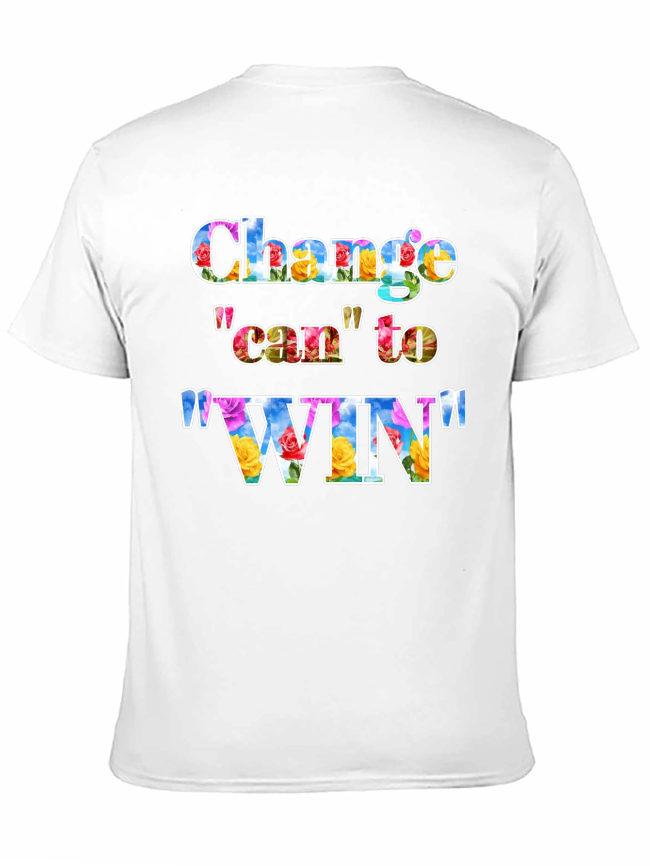 Change can to WIN Graphic T-Shirt