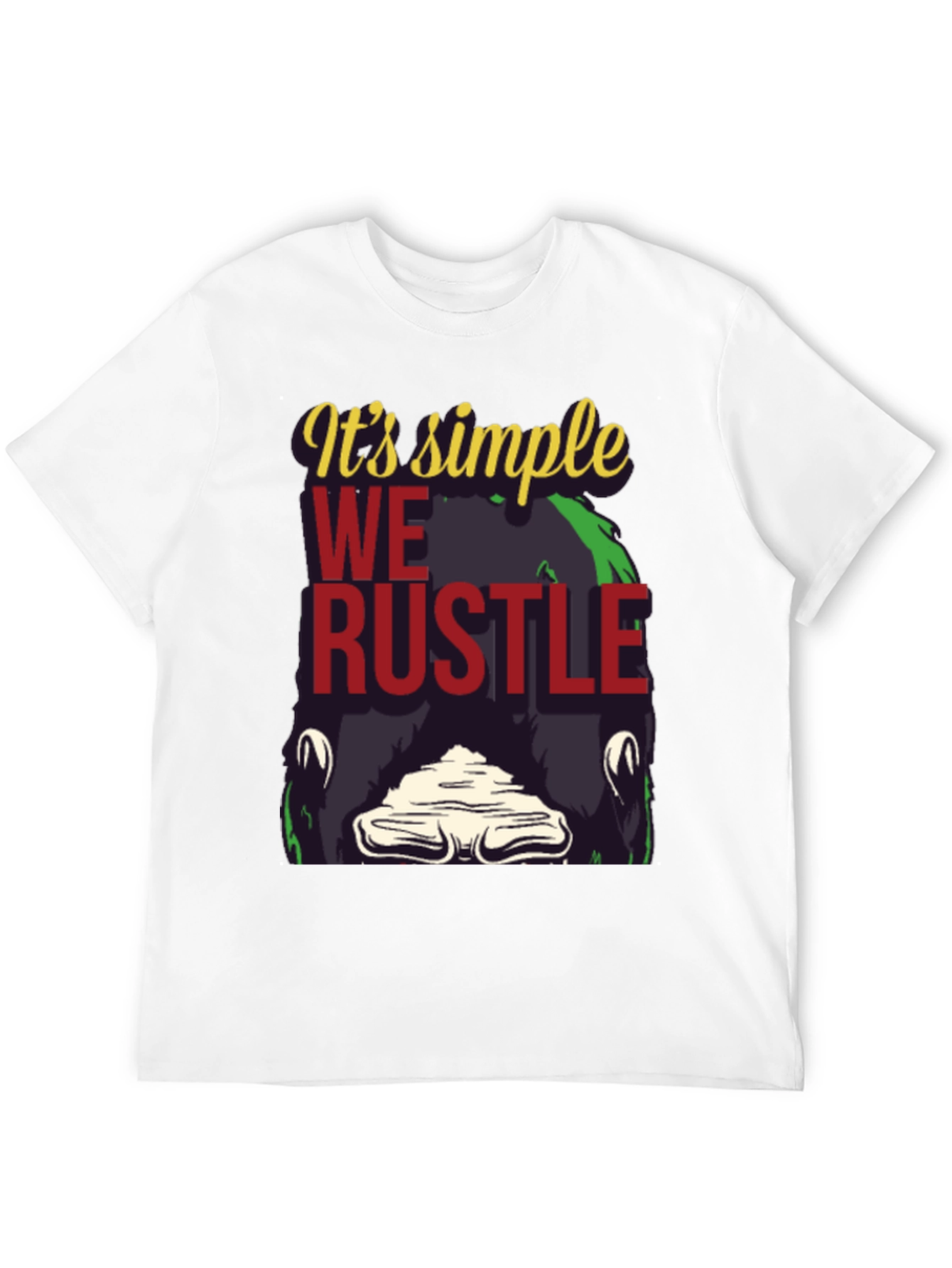 Its Simple We Rustle Graphic Tee