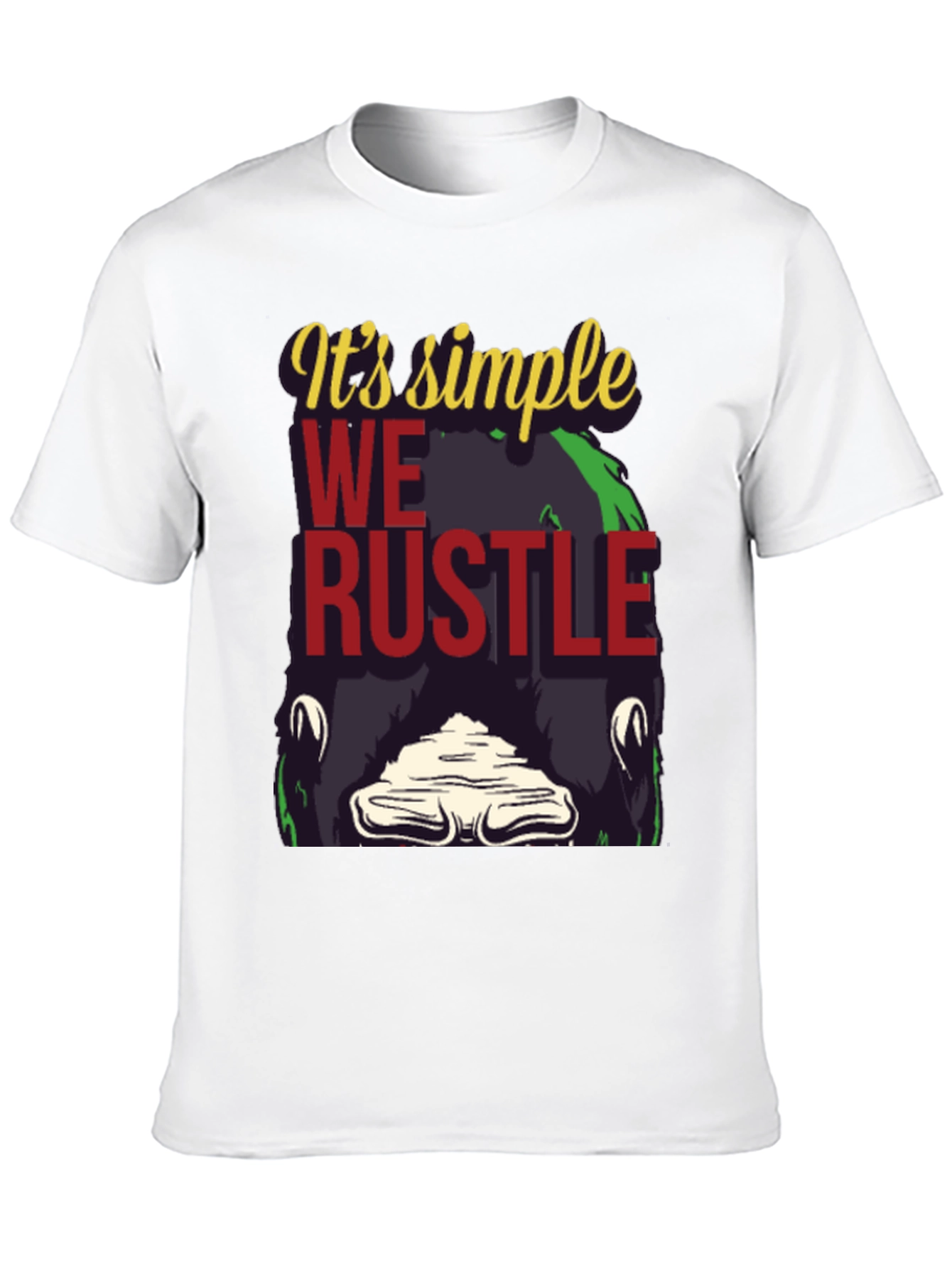 Its Simple We Rustle Graphic Tee
