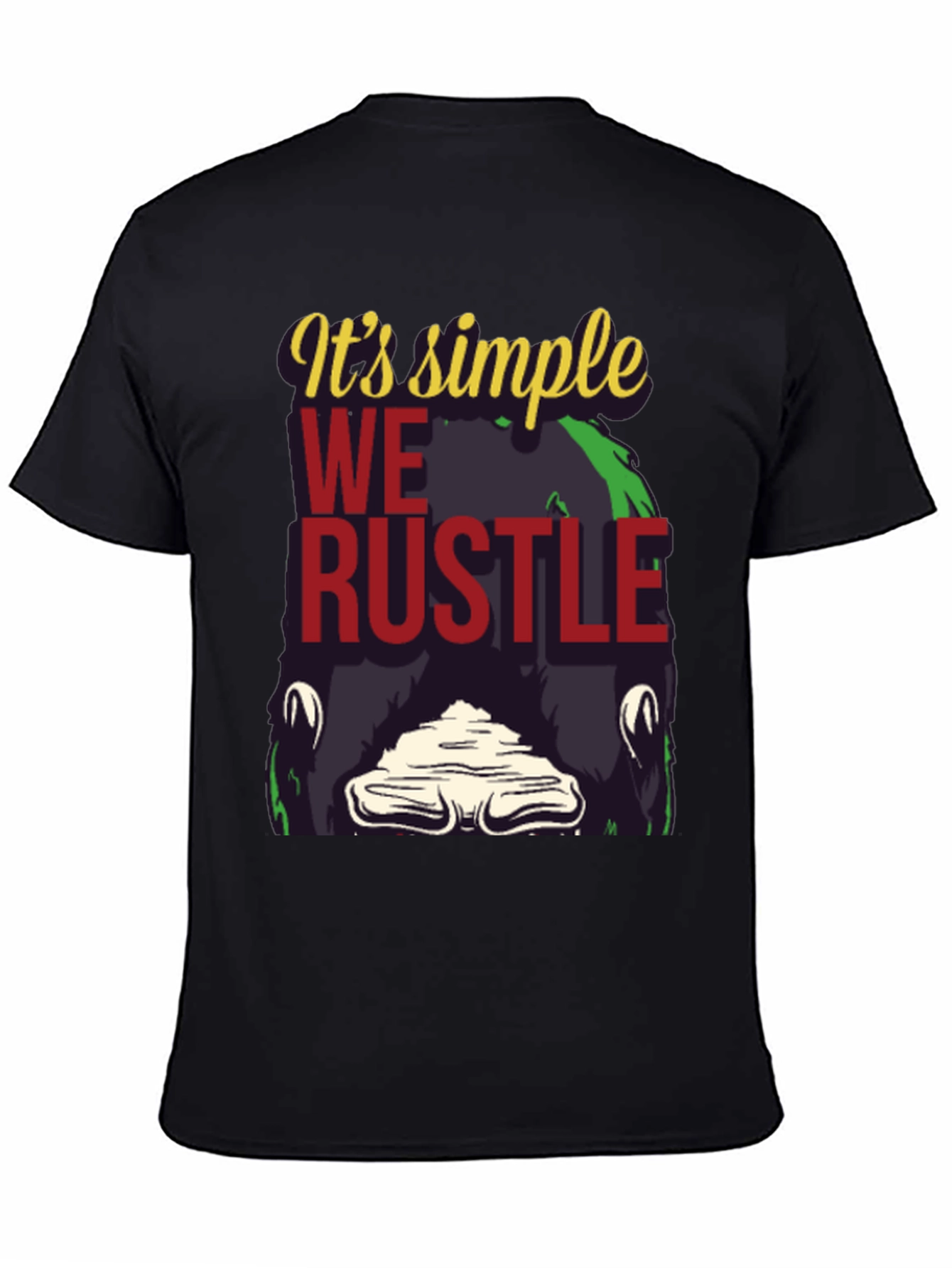 Its Simple We Rustle Graphic Tee