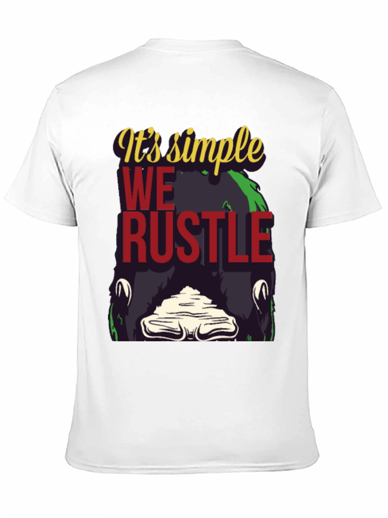 Its Simple We Rustle Graphic Tee