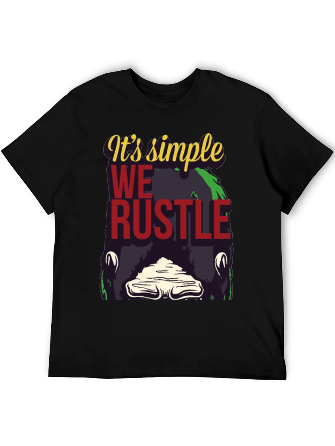 Its Simple We Rustle Graphic Tee