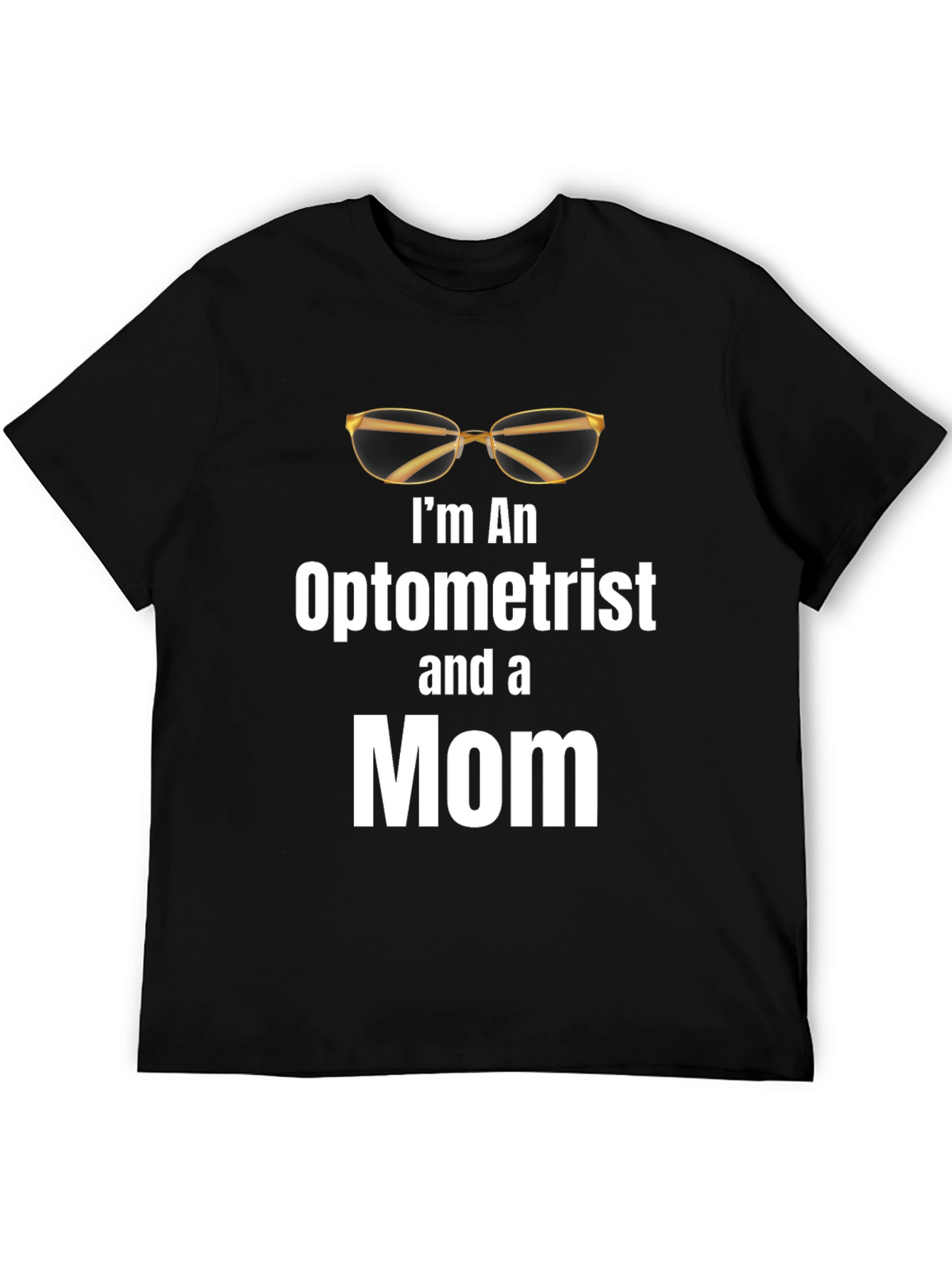 Optometrist Mom T-Shirt - Eye Doctor Mother Tee