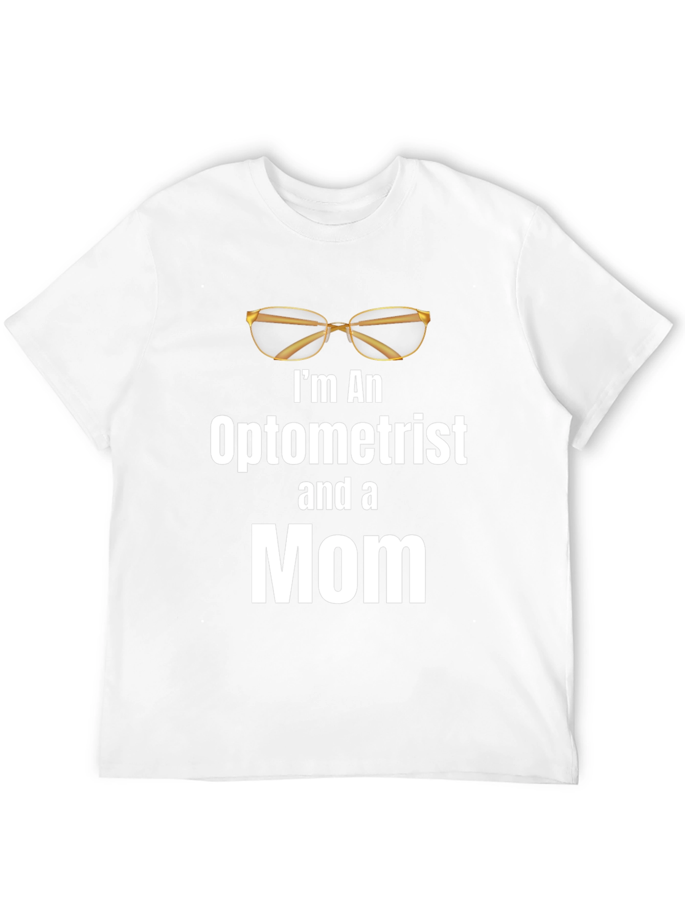 Optometrist Mom T-Shirt - Eye Doctor Mother Tee