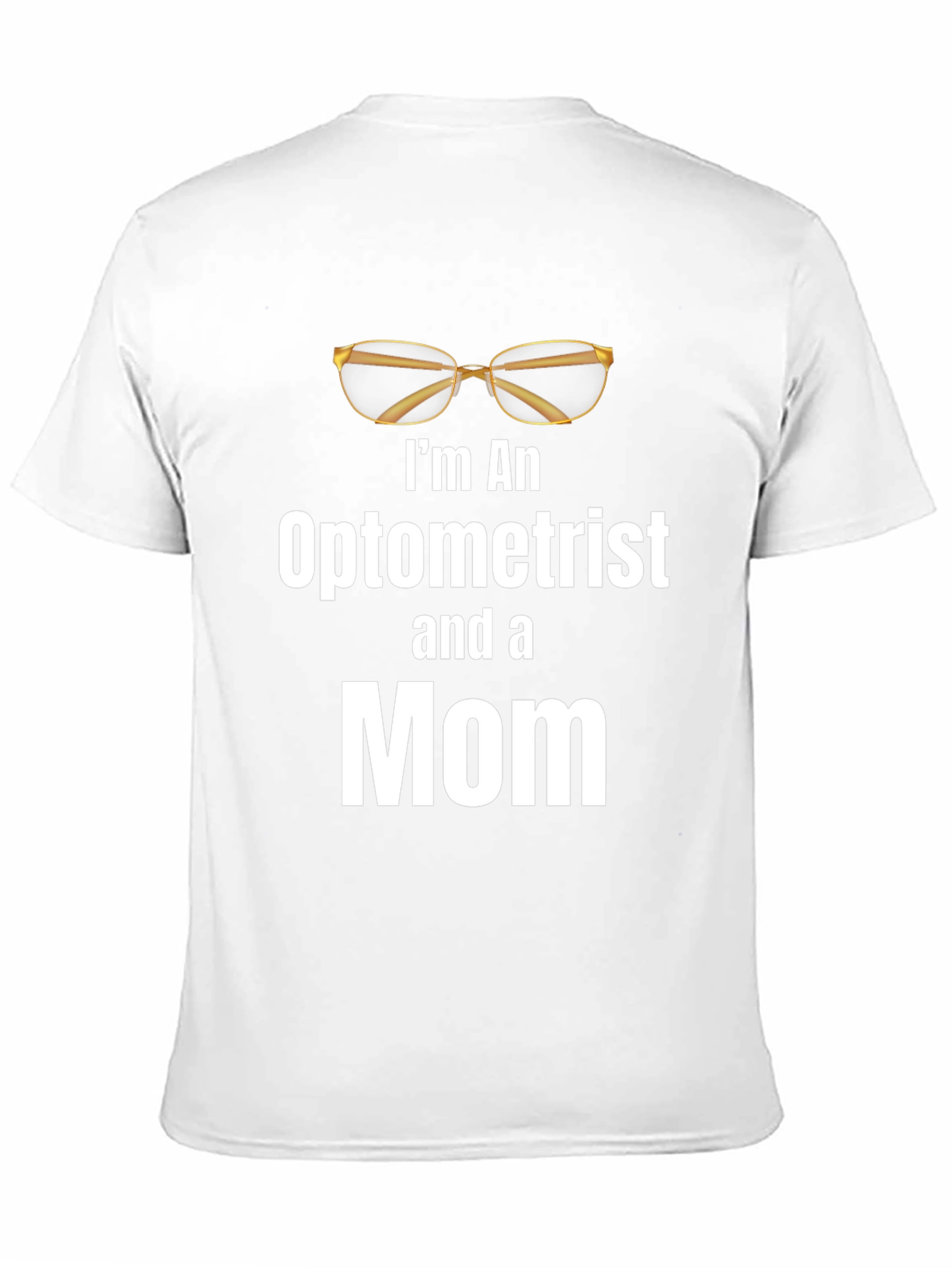 Optometrist Mom T-Shirt - Eye Doctor Mother Tee