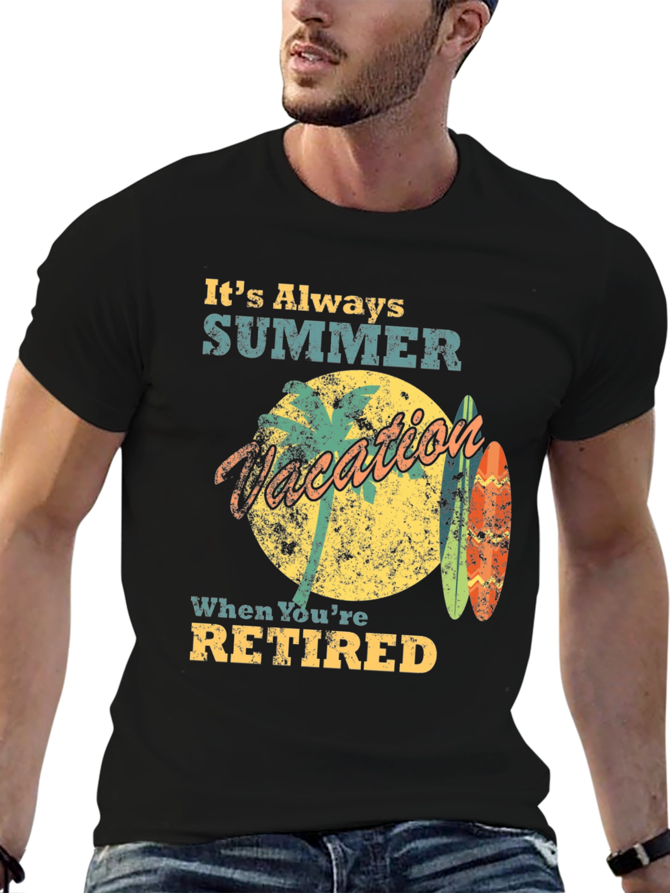 Its Always Summer When Youre Retired T-Shirt