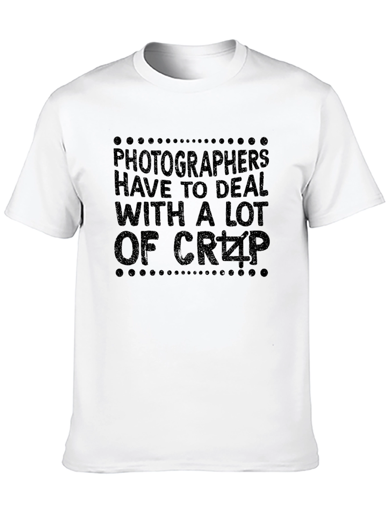Photographer Crap Graphic Tee - Unisex