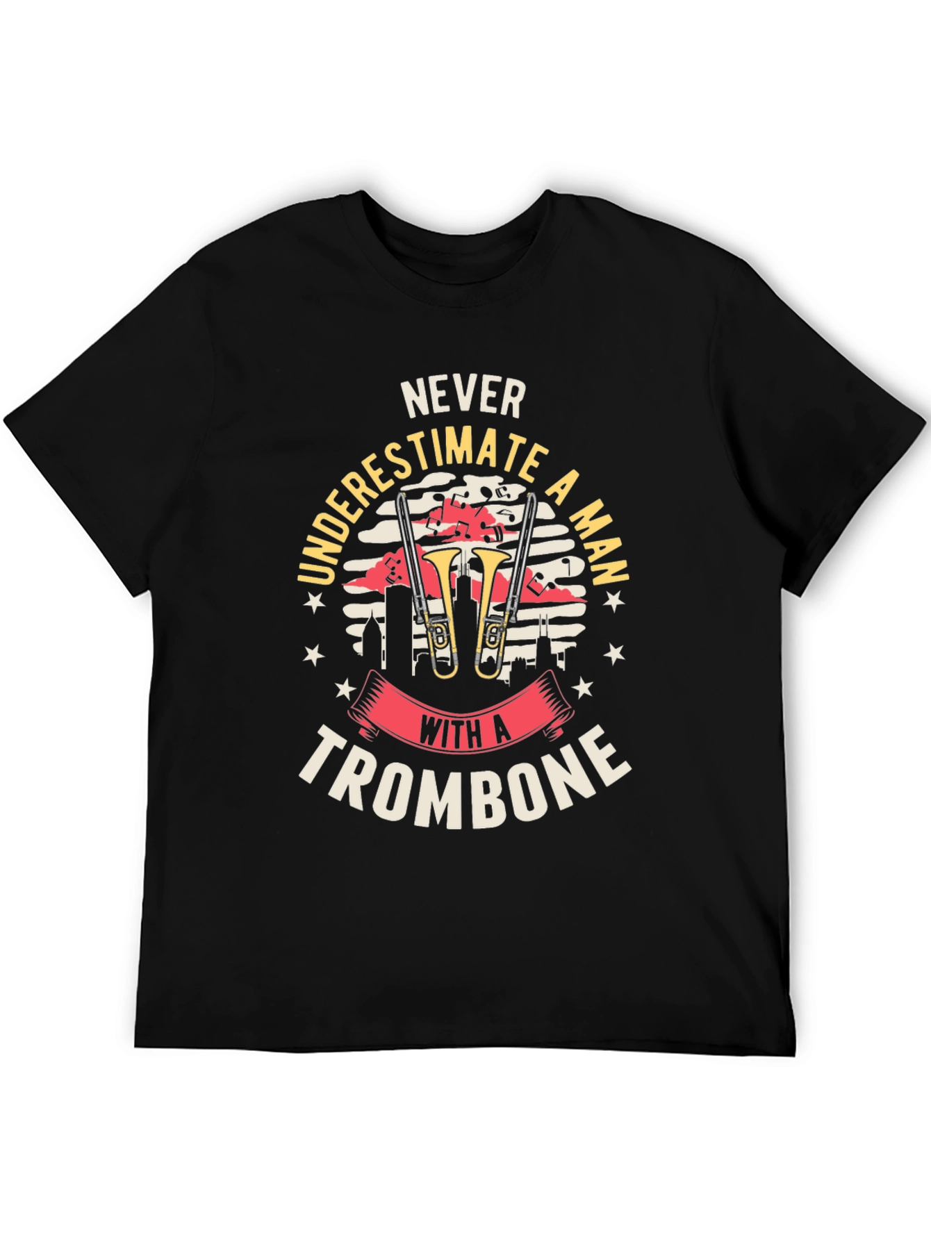 Never Underestimate a Trombone Man Graphic Tee