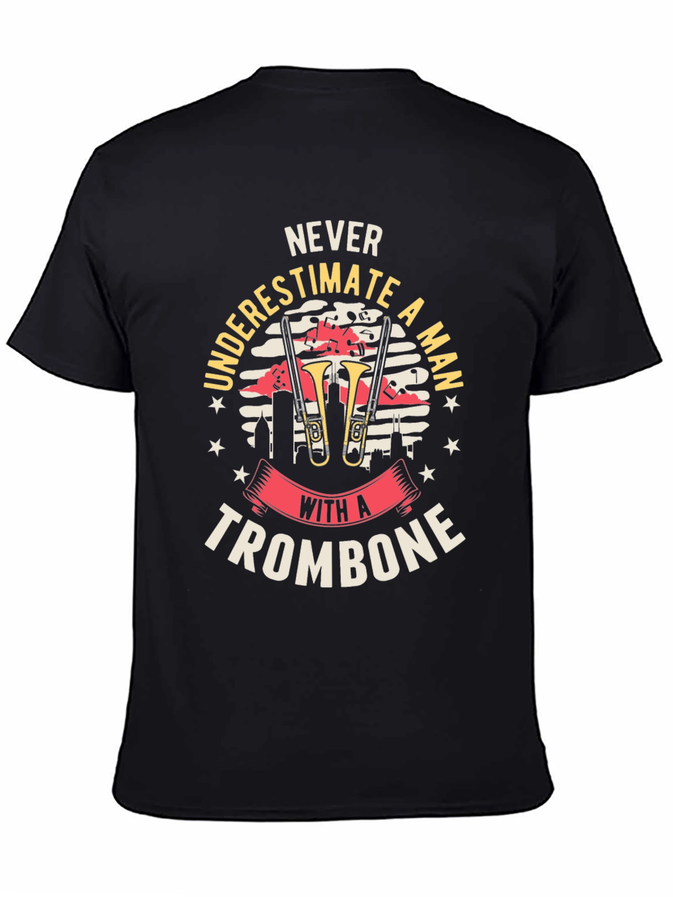 Never Underestimate a Trombone Man Graphic Tee