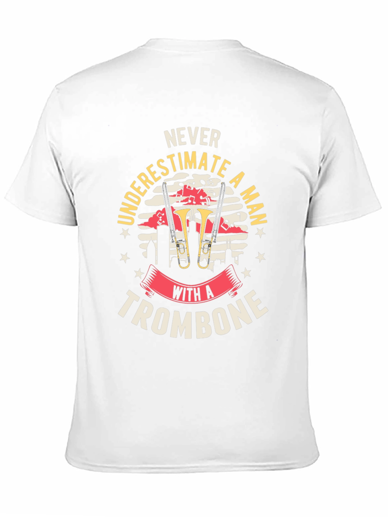 Never Underestimate a Trombone Man Graphic Tee