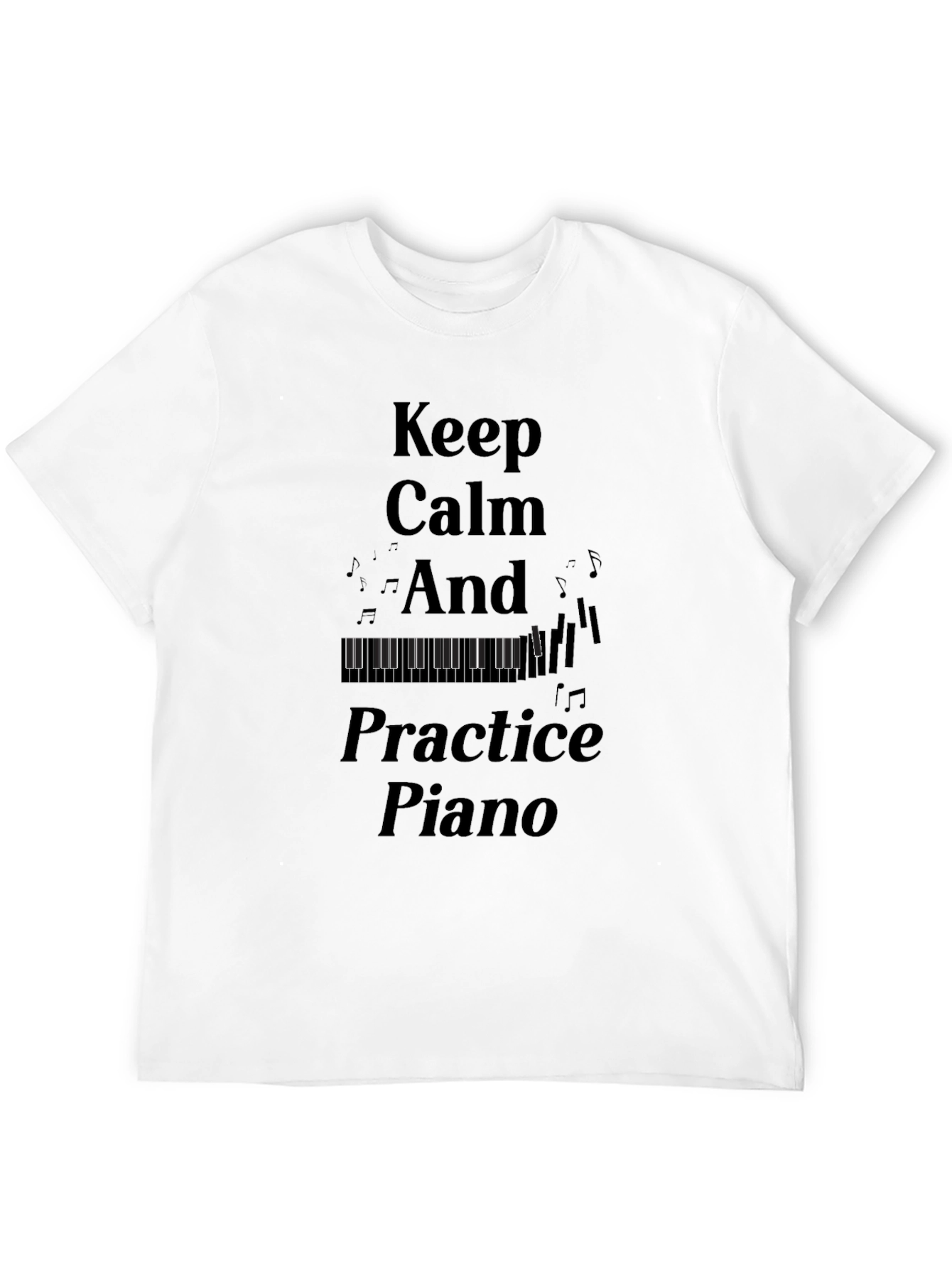 Keep Calm Practice Piano T-Shirt - Musician Gift