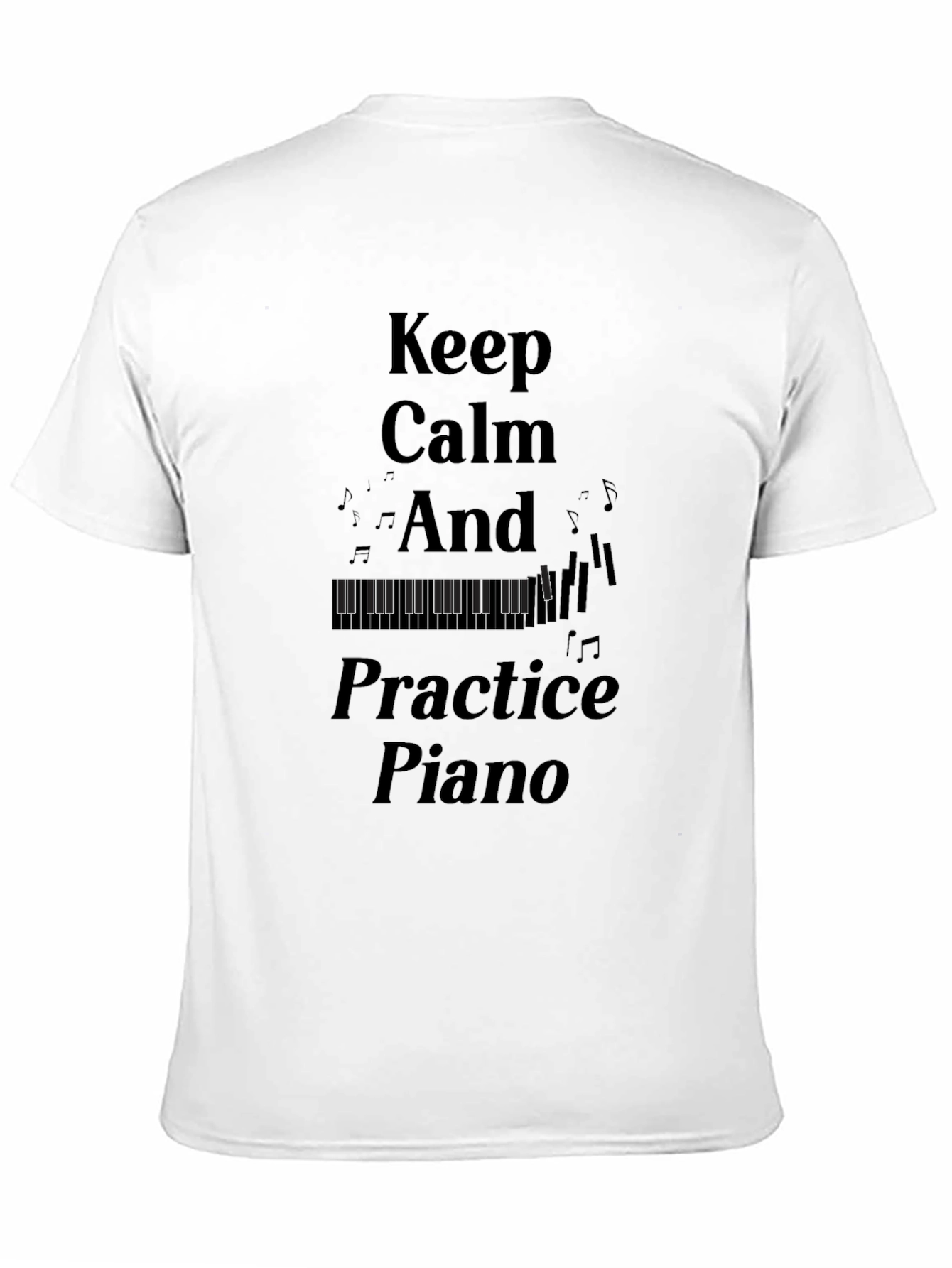 Keep Calm Practice Piano T-Shirt - Musician Gift