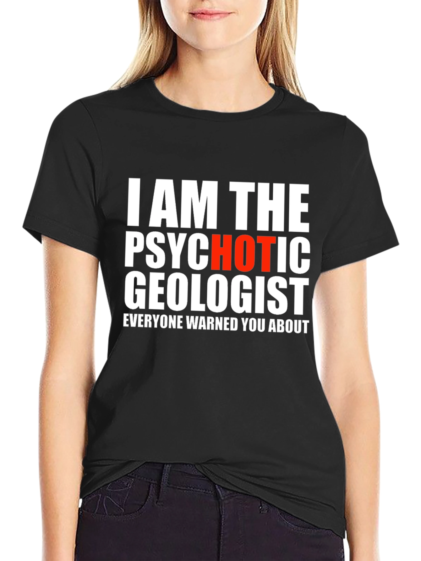 Psychotic Geologist T-Shirt - Funny & Bold Graphic Tee