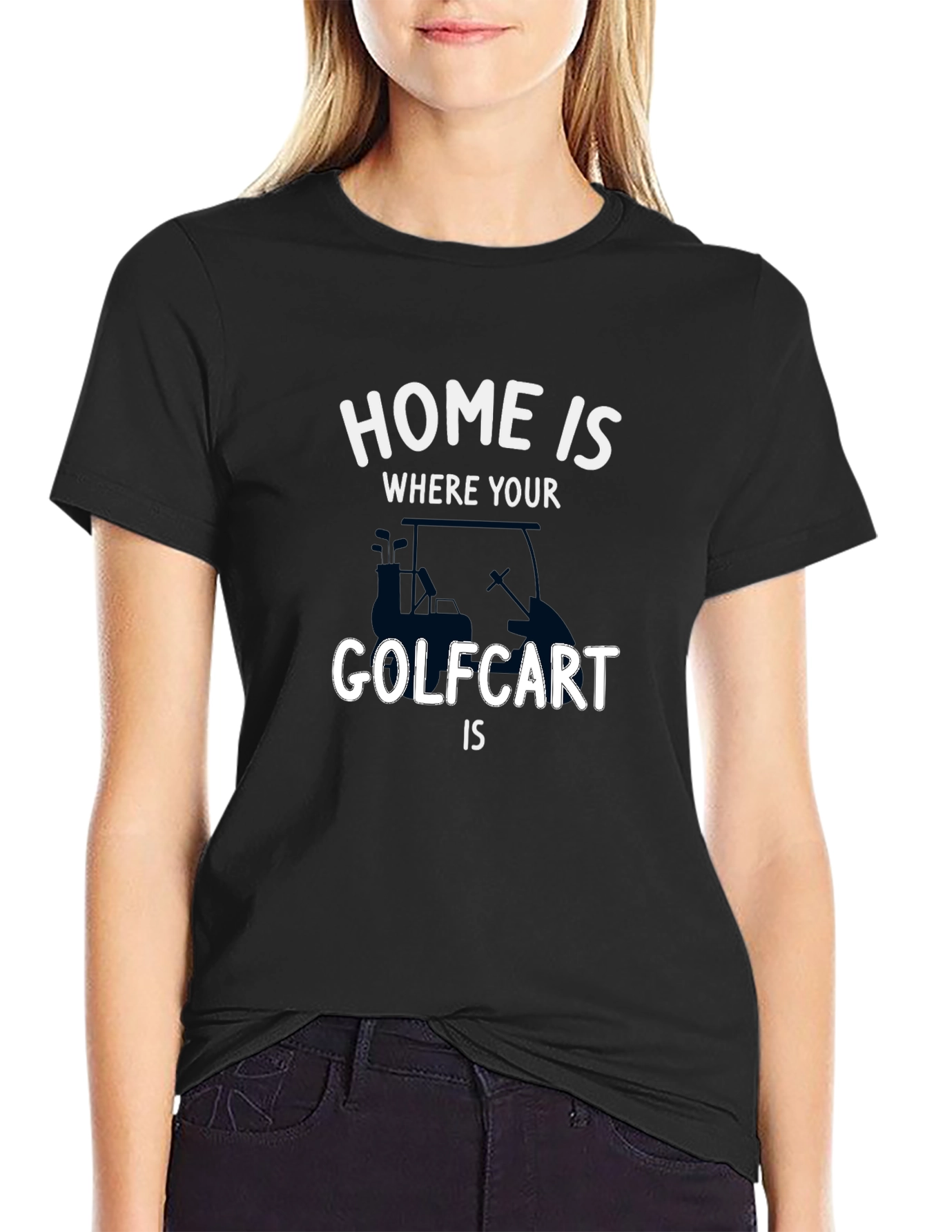 Home is Where Your Golf Cart Is T-Shirt