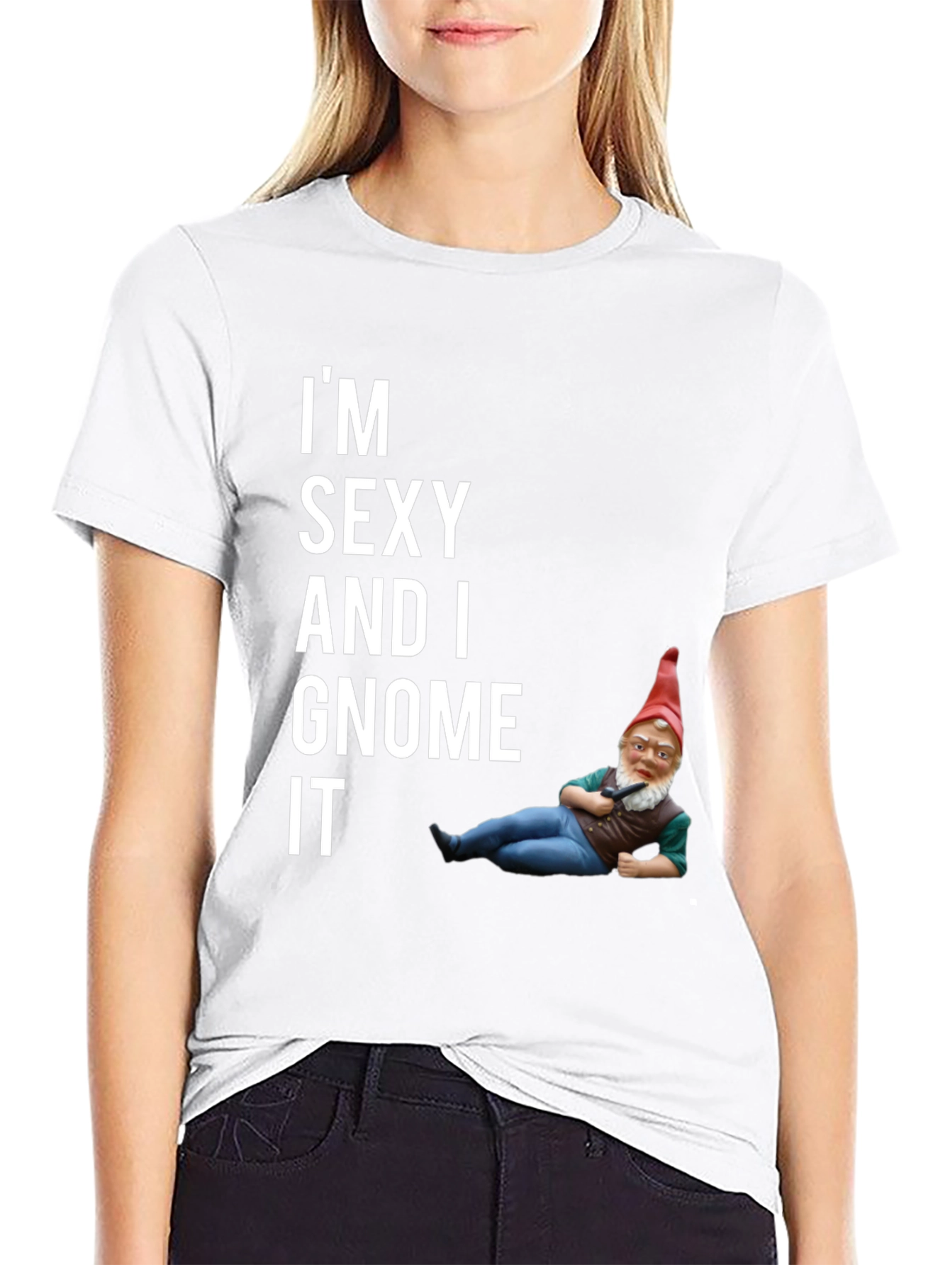 Funny Im Sexy And I Gnome It Graphic Tee