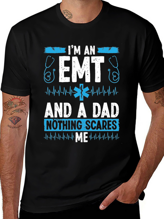 Im An EMT And A Dad T-Shirt