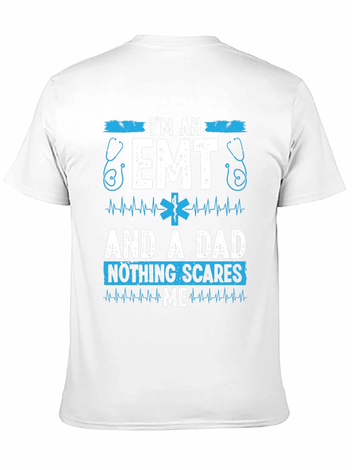 Im An EMT And A Dad T-Shirt