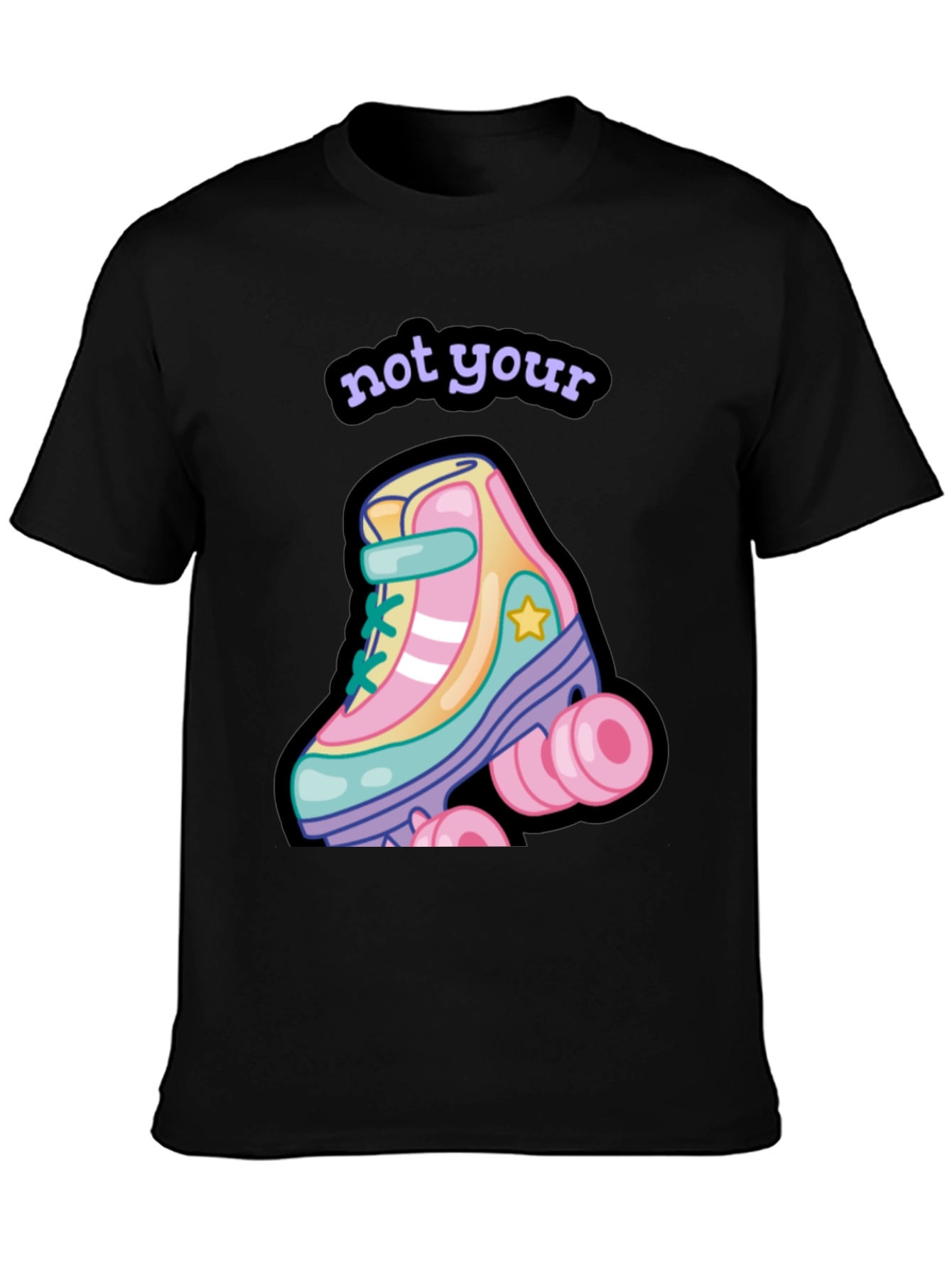 Not Your Roller Skate T-Shirt