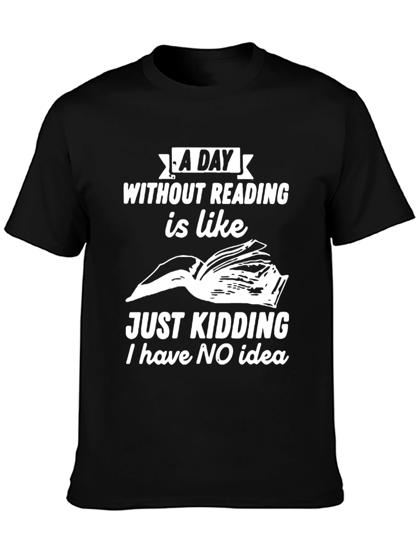 Funny Reading T-Shirt: A Day Without Reading