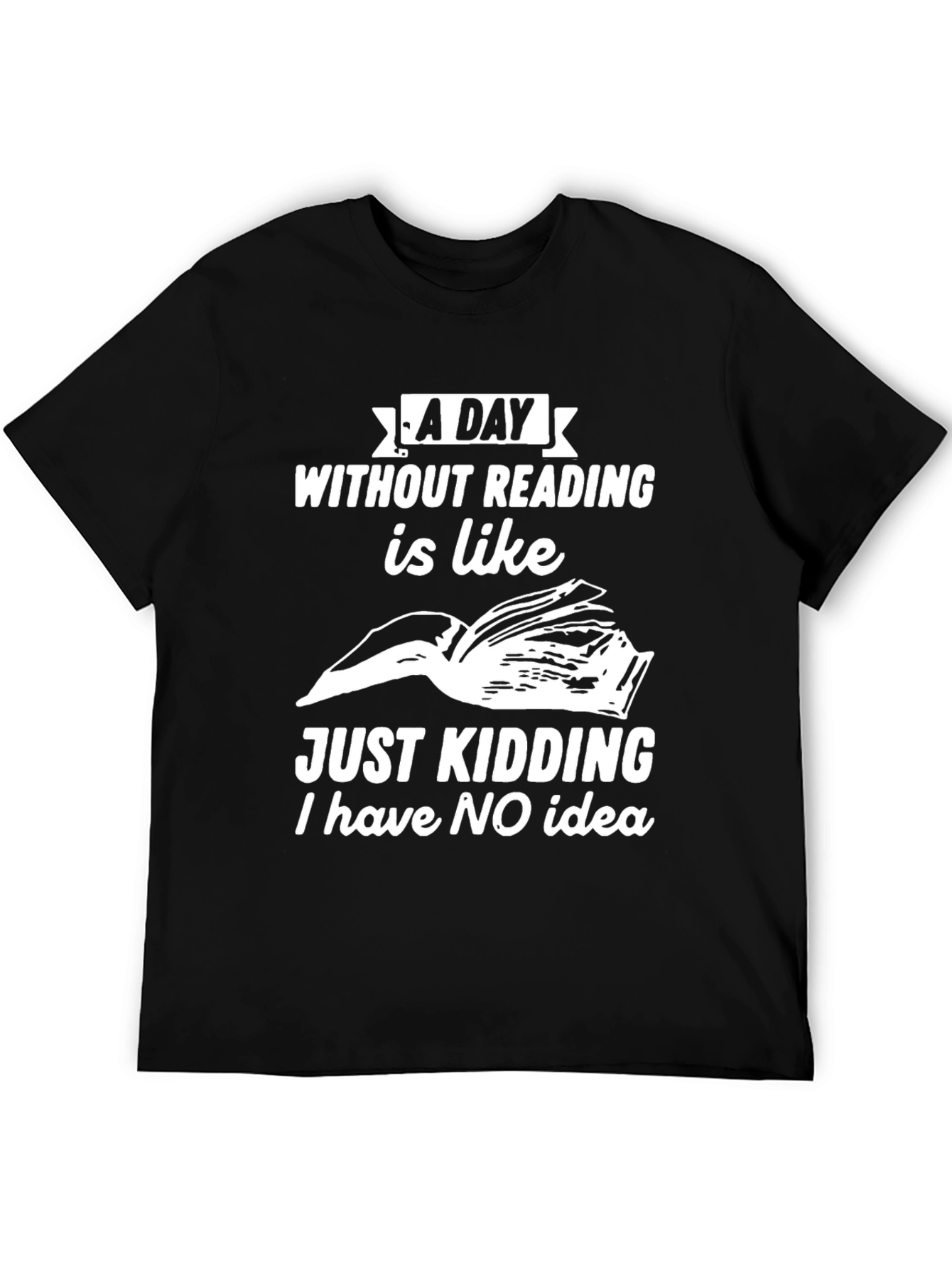 Funny Reading T-Shirt: A Day Without Reading
