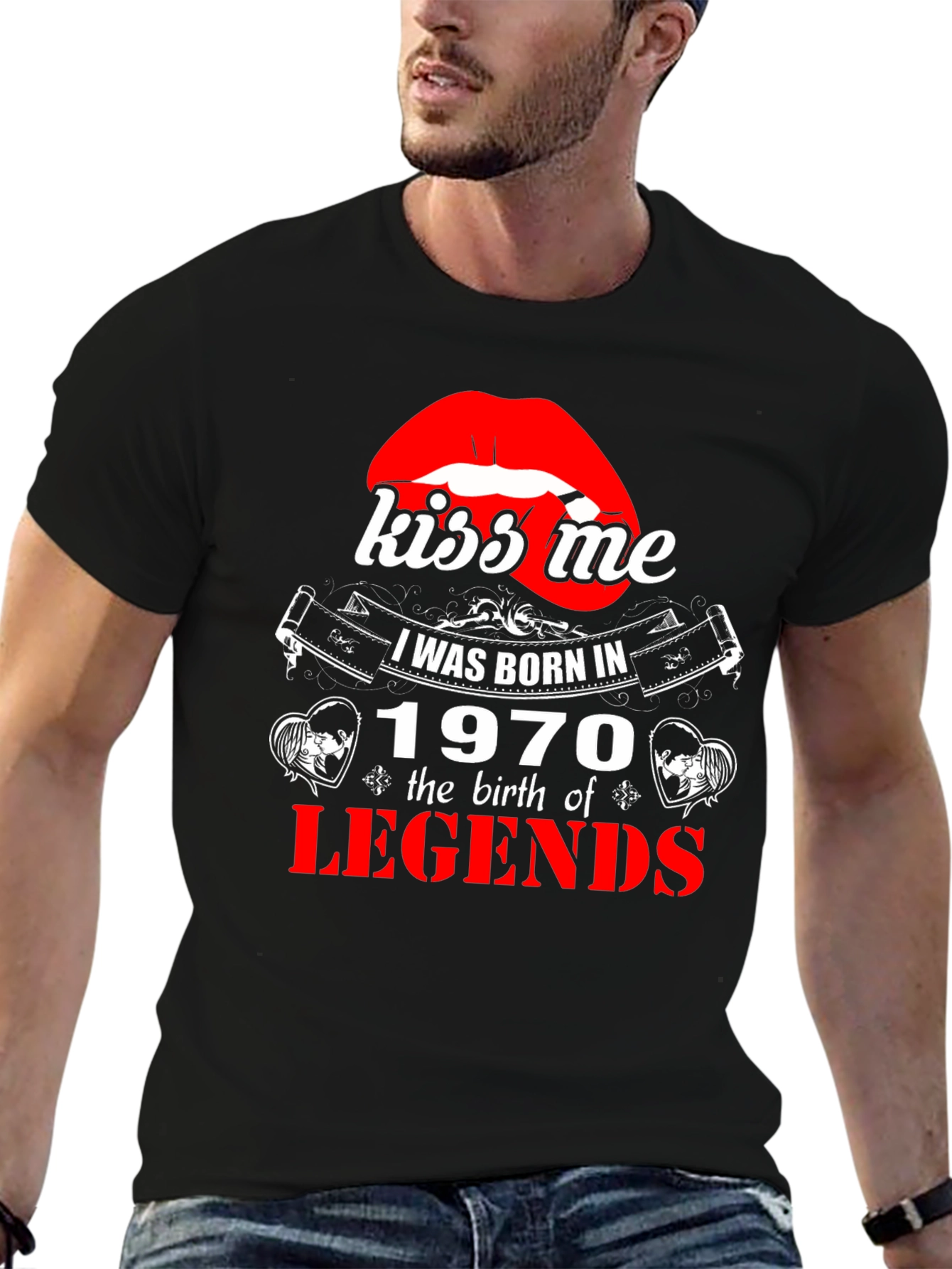 Kiss Me Born in 1970 Legends T-Shirt