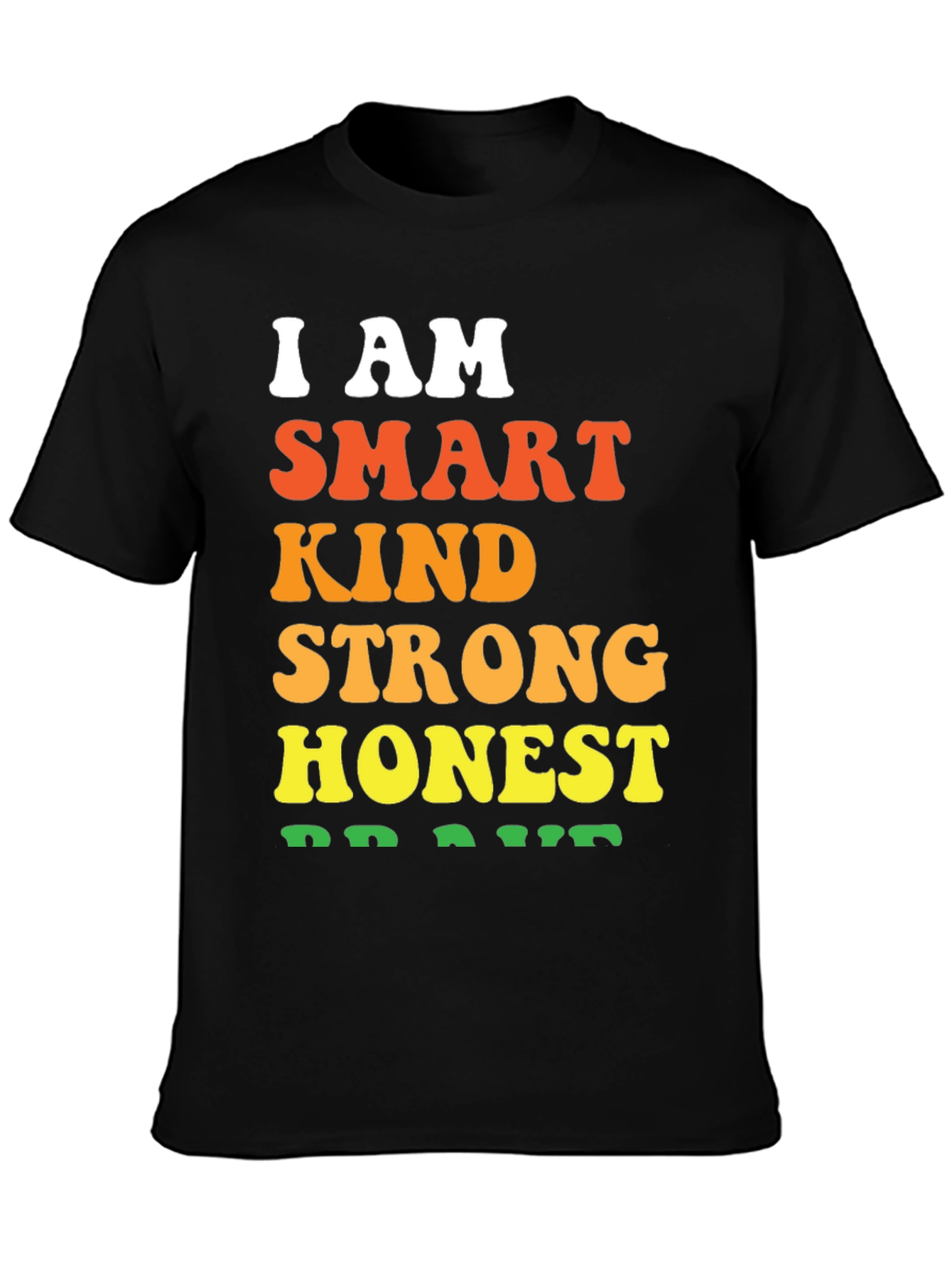 I AM Smart Kind Strong Honest Brave T-Shirt