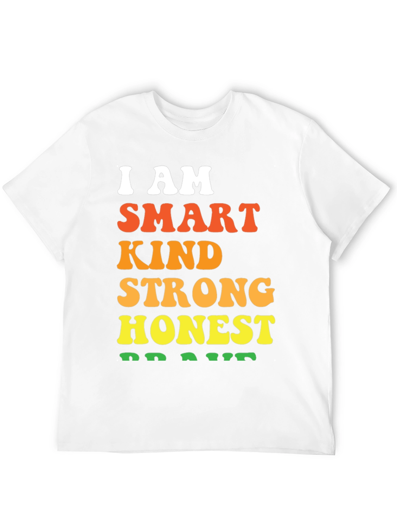 I AM Smart Kind Strong Honest Brave T-Shirt