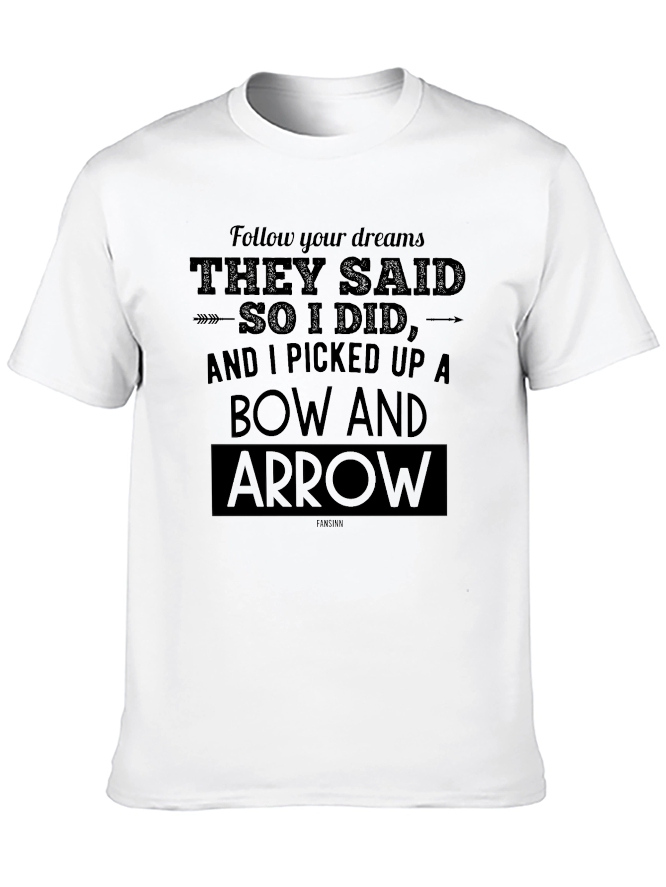 Follow Your Dreams Bow and Arrow T-Shirt