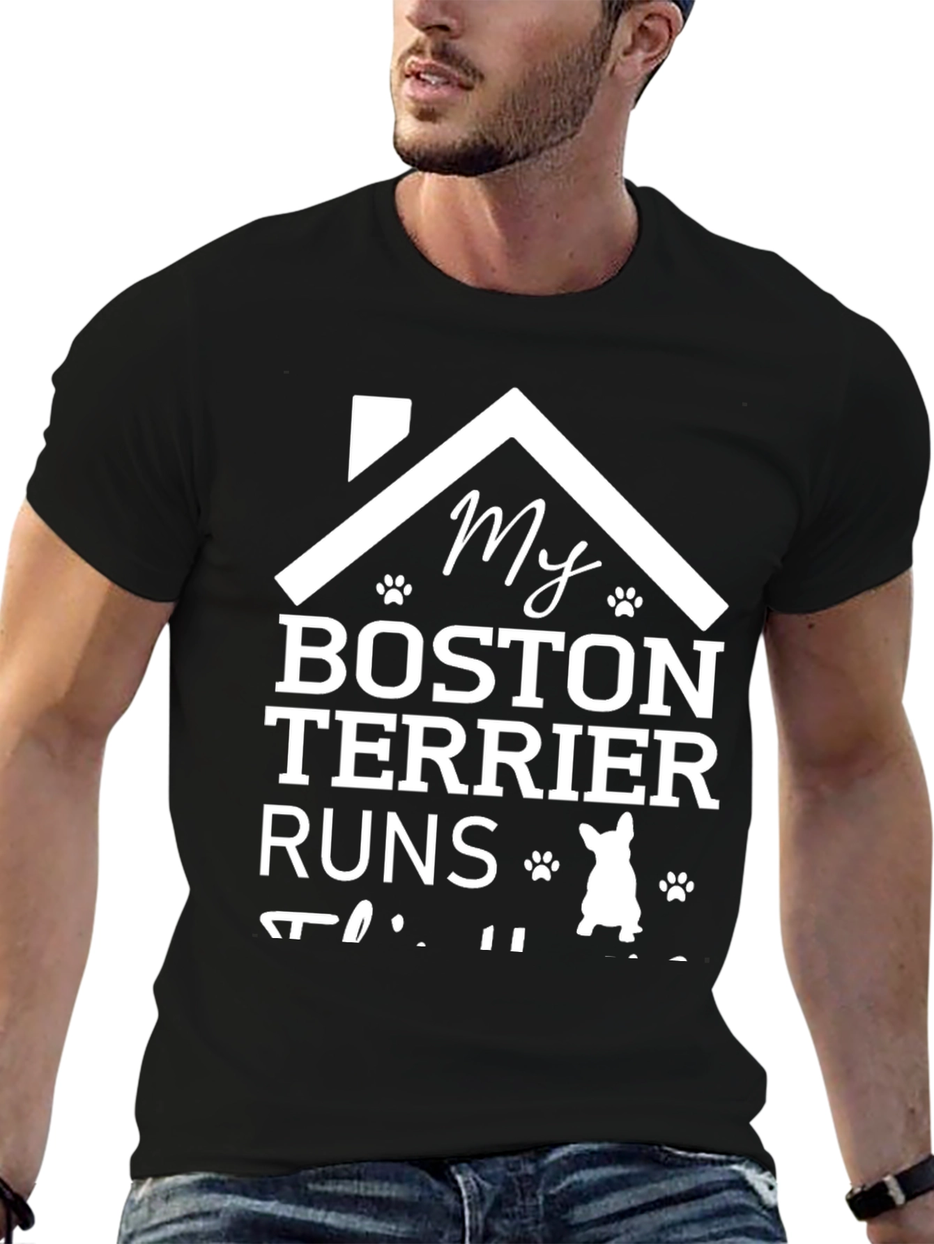 My Boston Terrier Runs This House T-Shirt